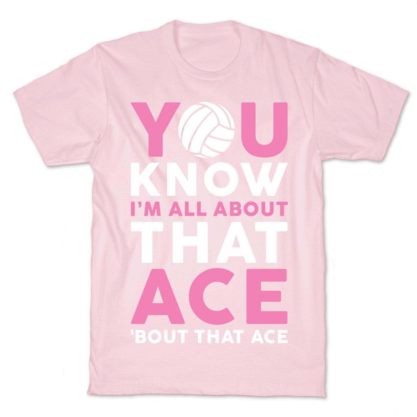 You Know I'm All About That Ace T-Shirt