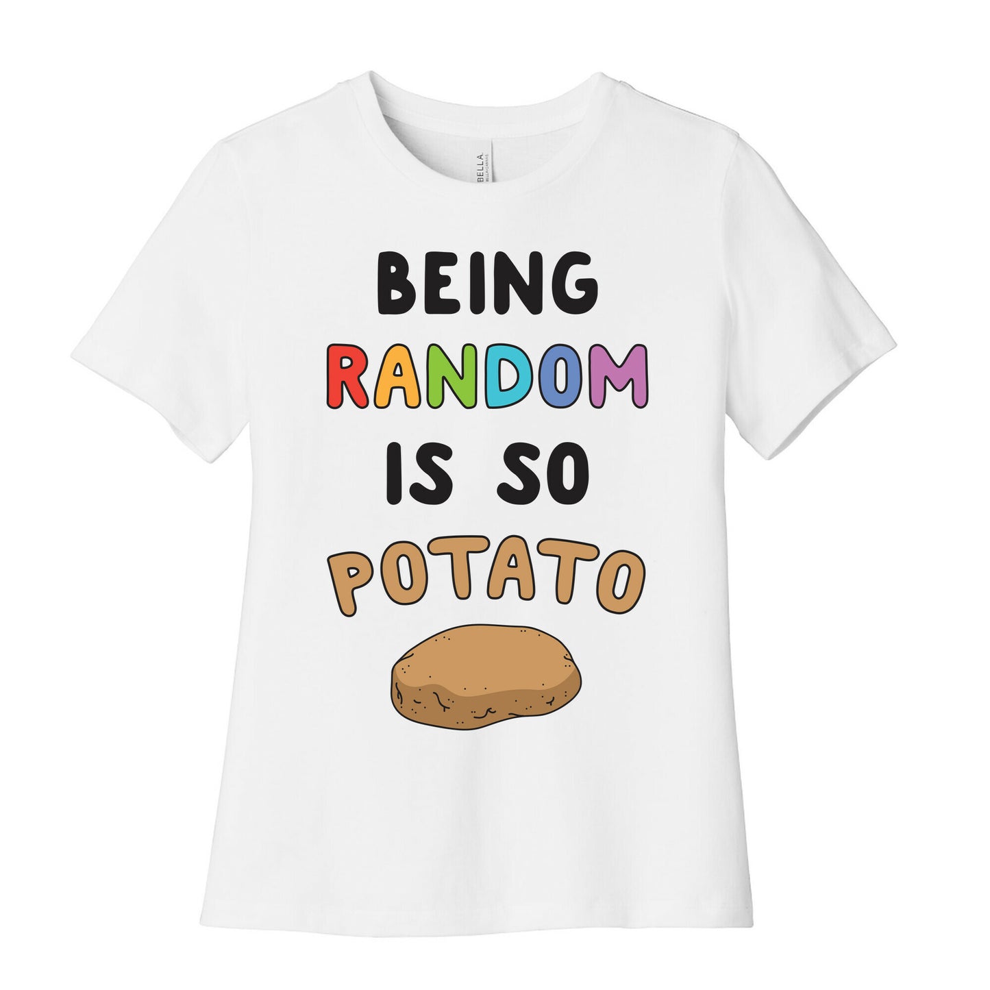 Being Random Is So Potato Women's Cotton Tee