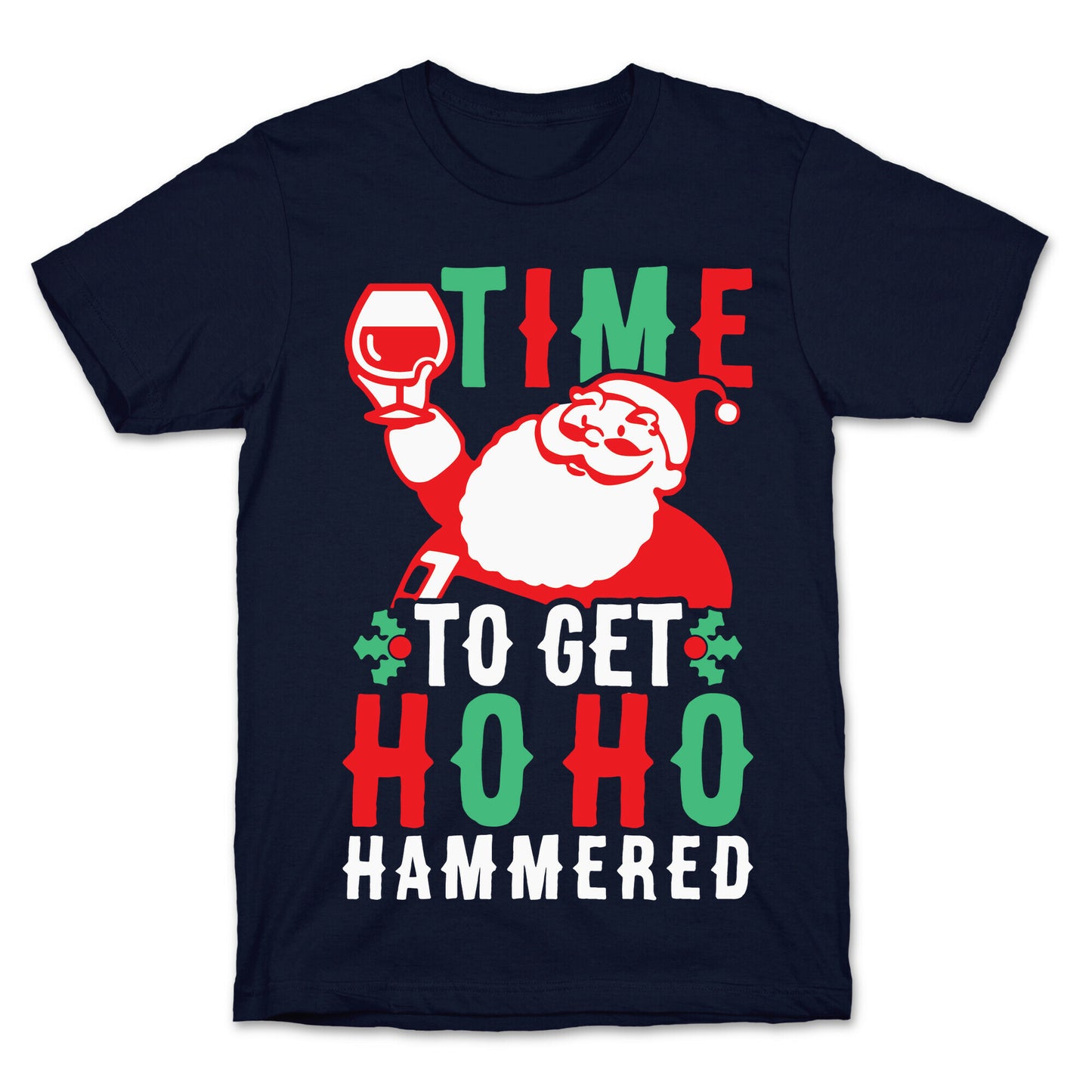 Time To Get Ho Ho Hammered T-Shirt