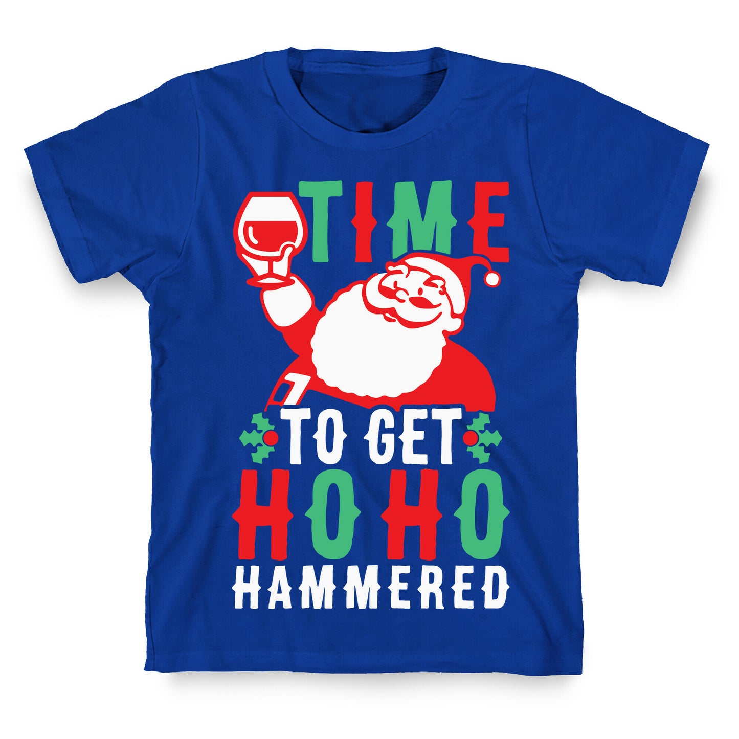 Time To Get Ho Ho Hammered T-Shirt