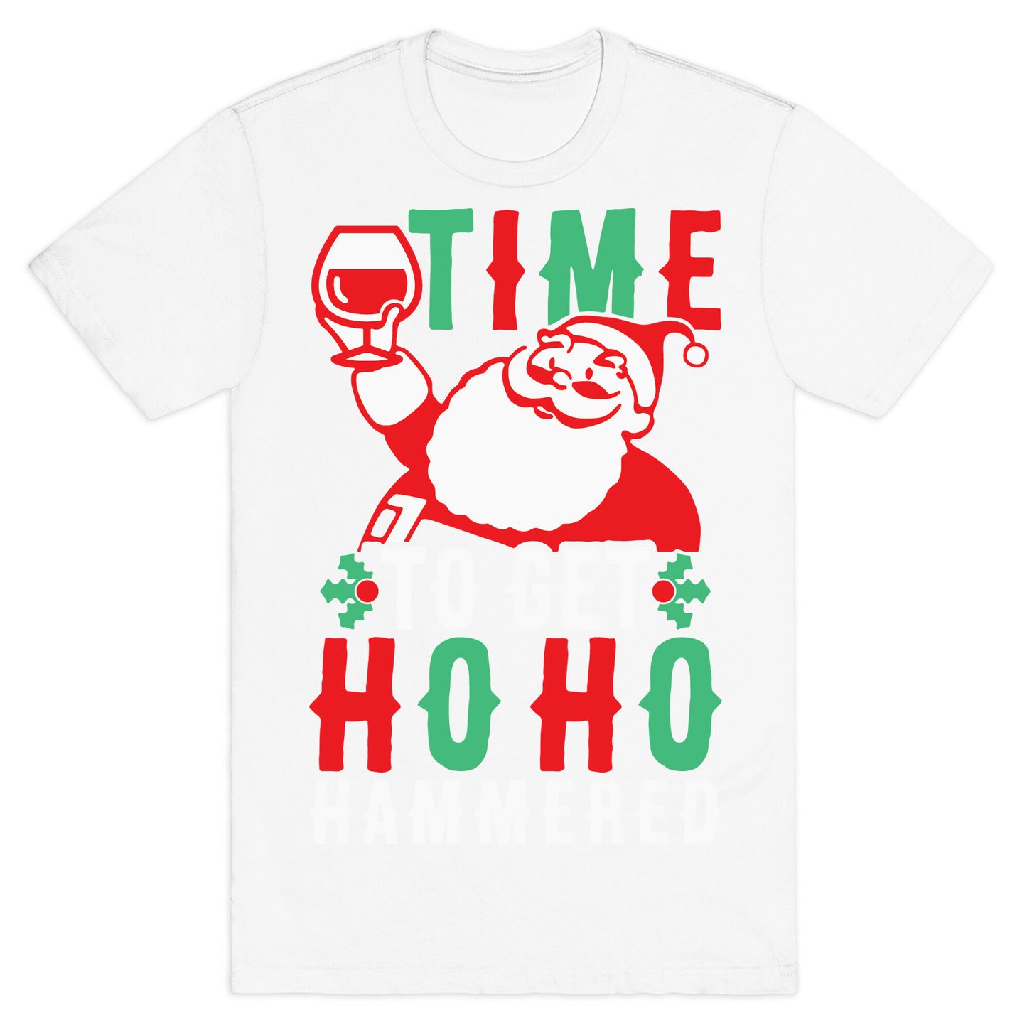 Time To Get Ho Ho Hammered T-Shirt