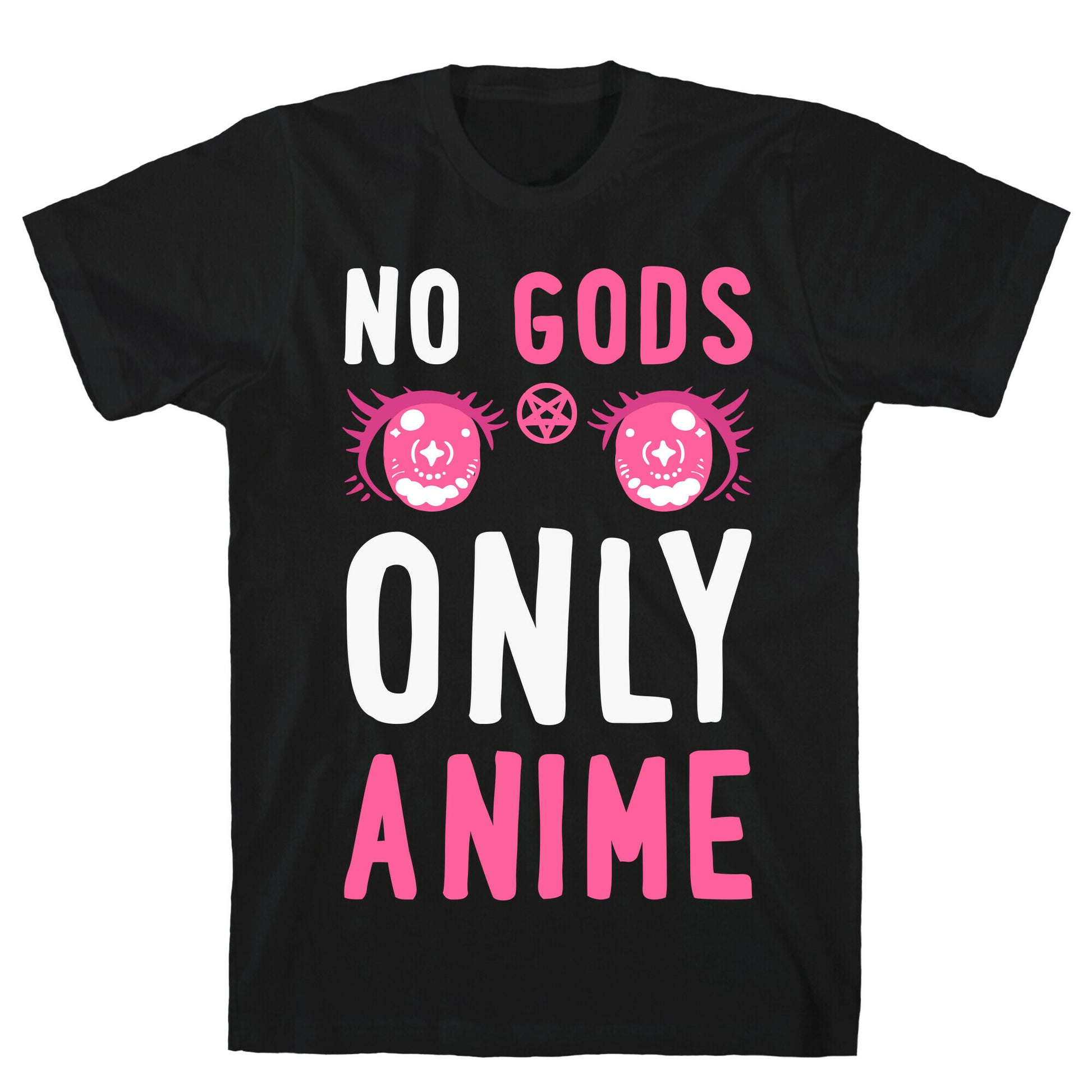 No Gods Only Anime T-Shirt