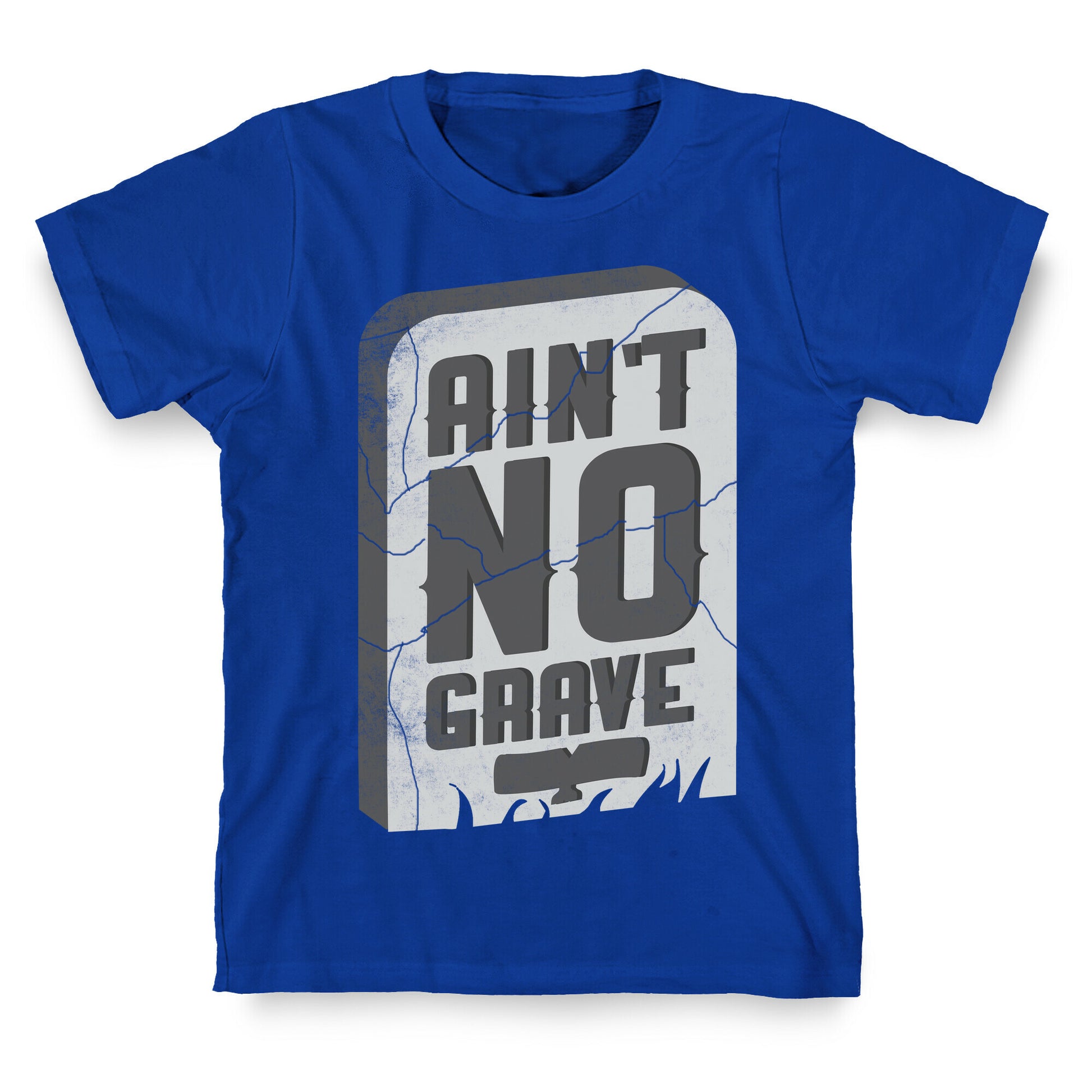 Ain't No Grave T-Shirt