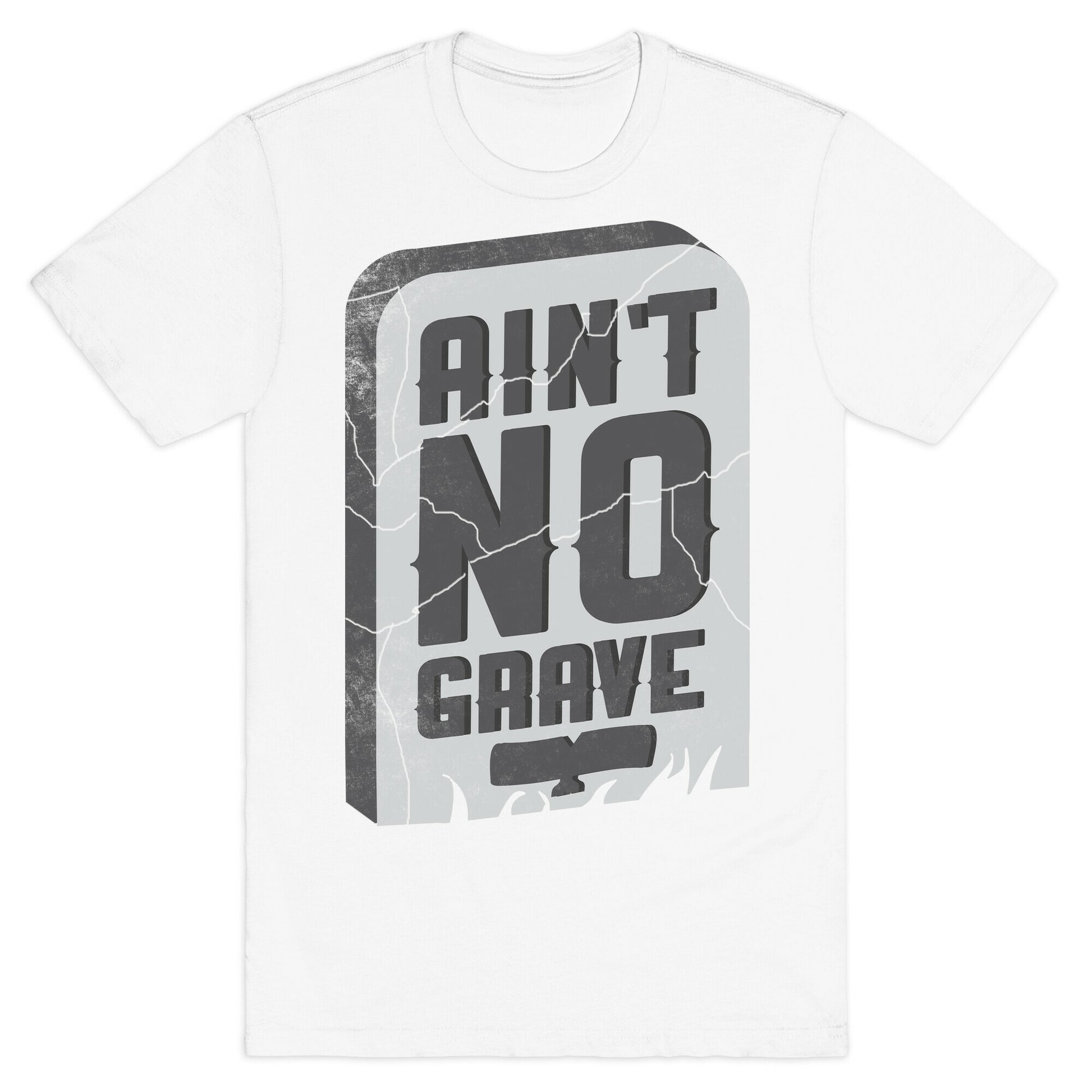 Ain't No Grave T-Shirt