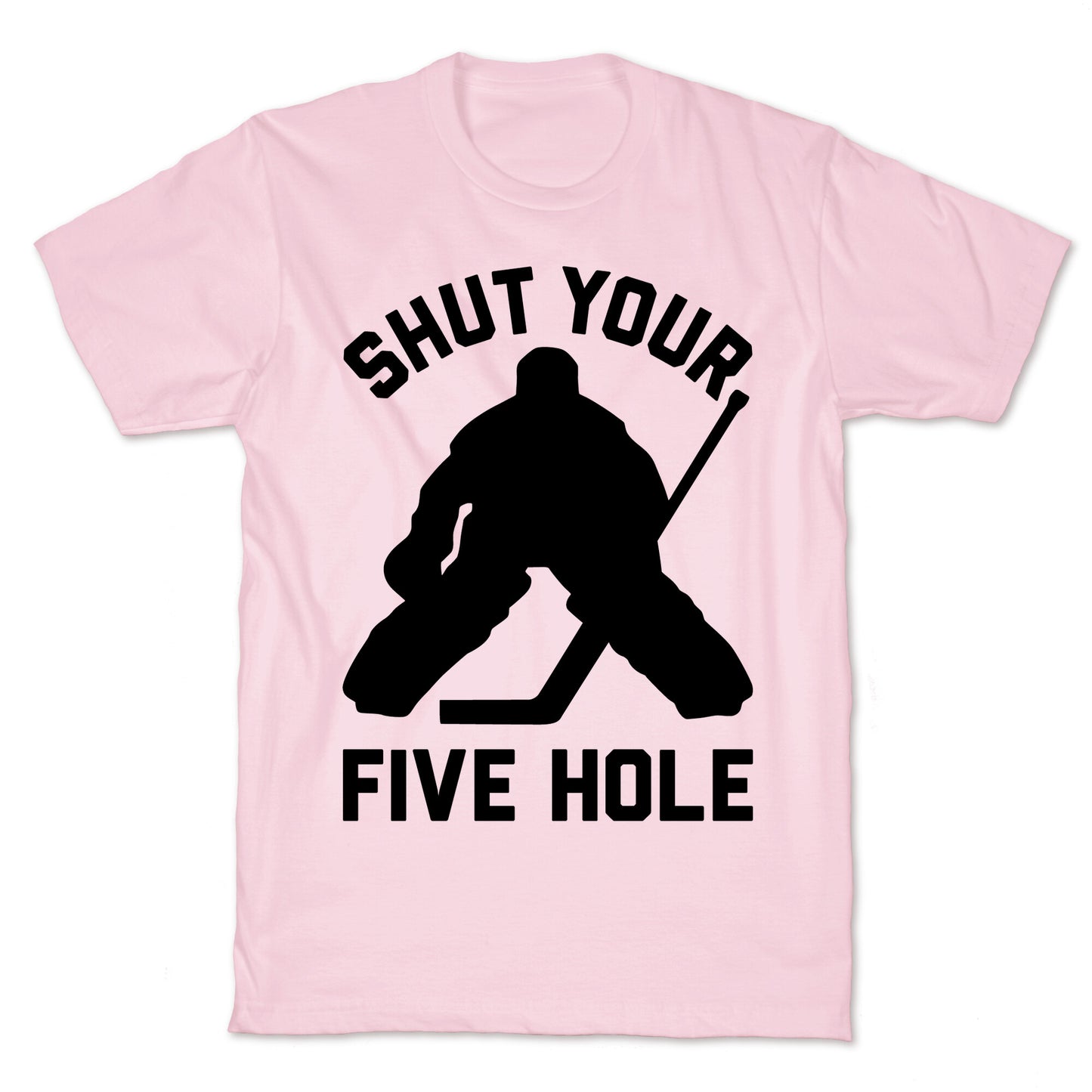 Shut Your Five Hole T-Shirt