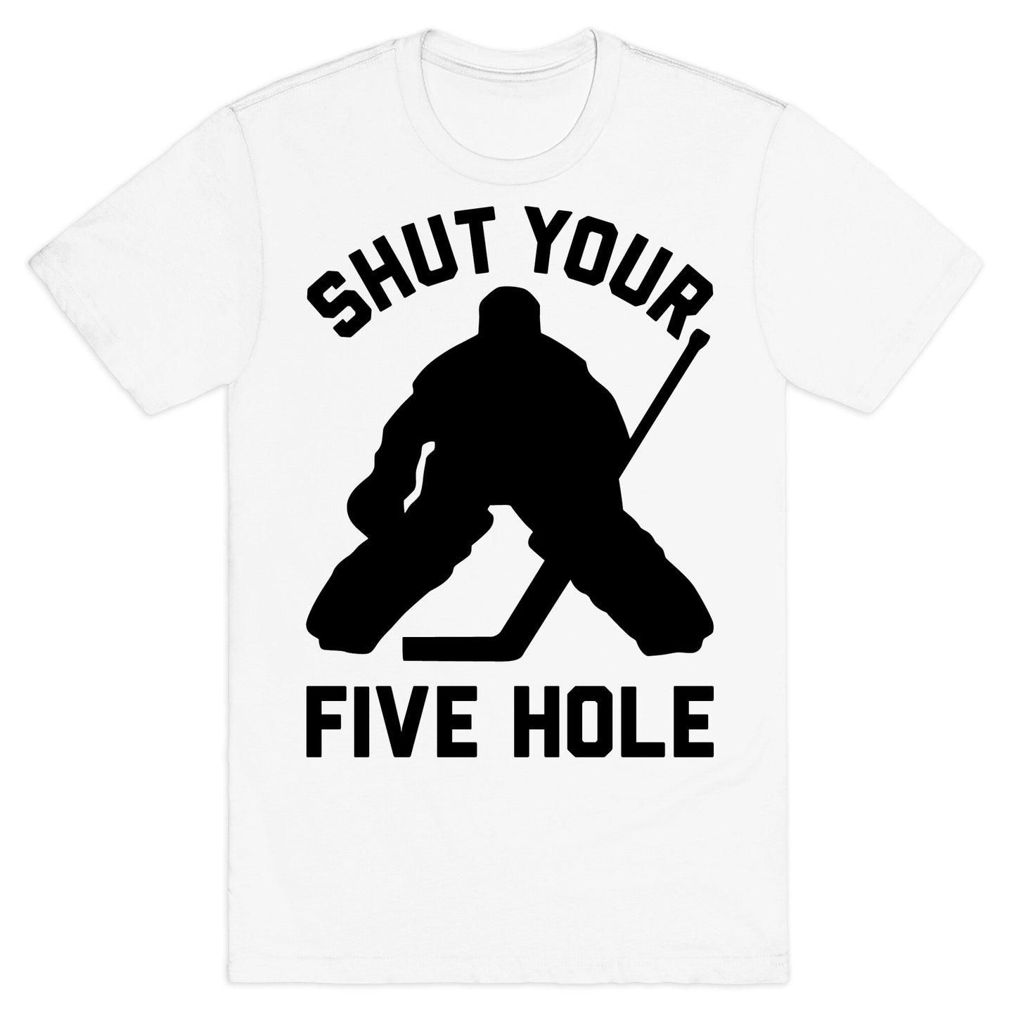 Shut Your Five Hole T-Shirt