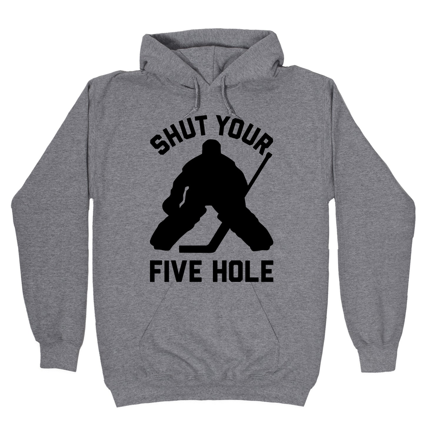 Shut Your Five Hole Hoodie