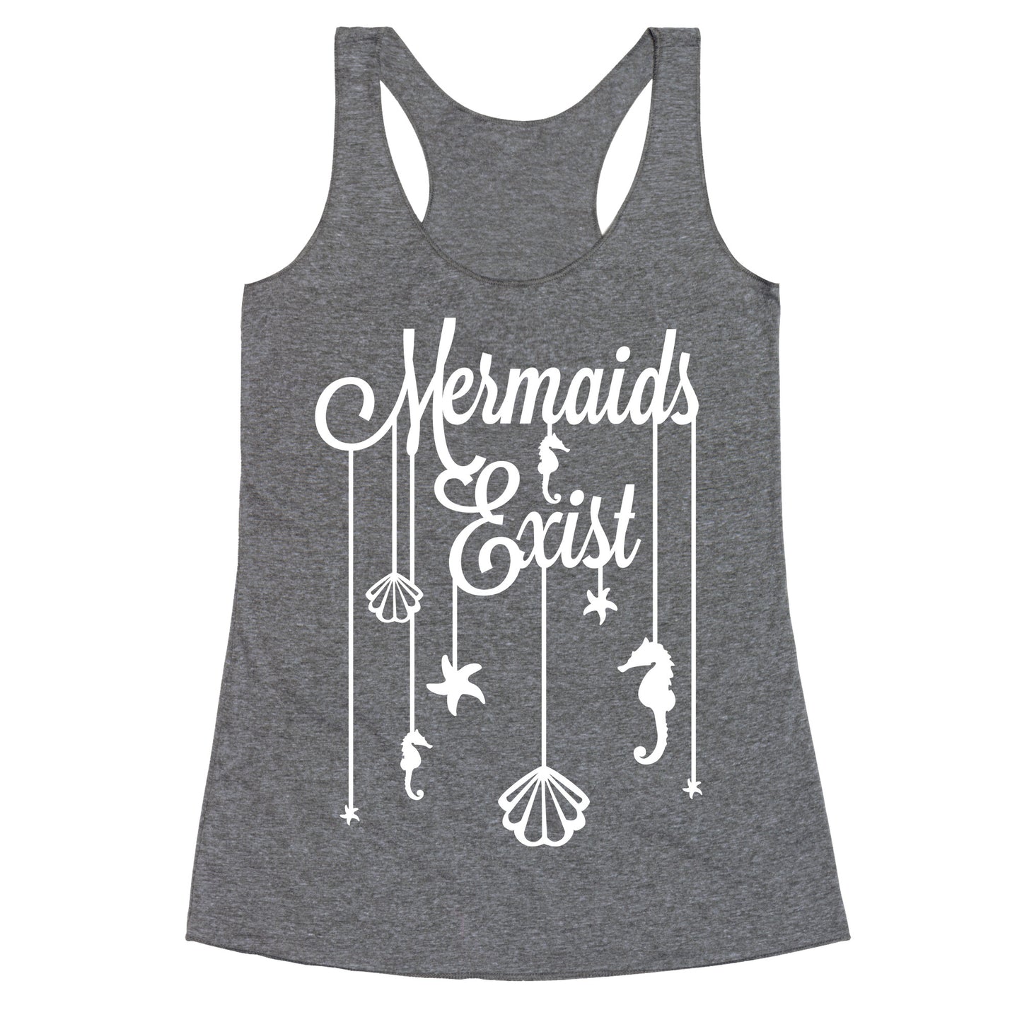 Mermaids Exist Racerback Tank