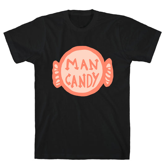 Man Candy T-Shirt