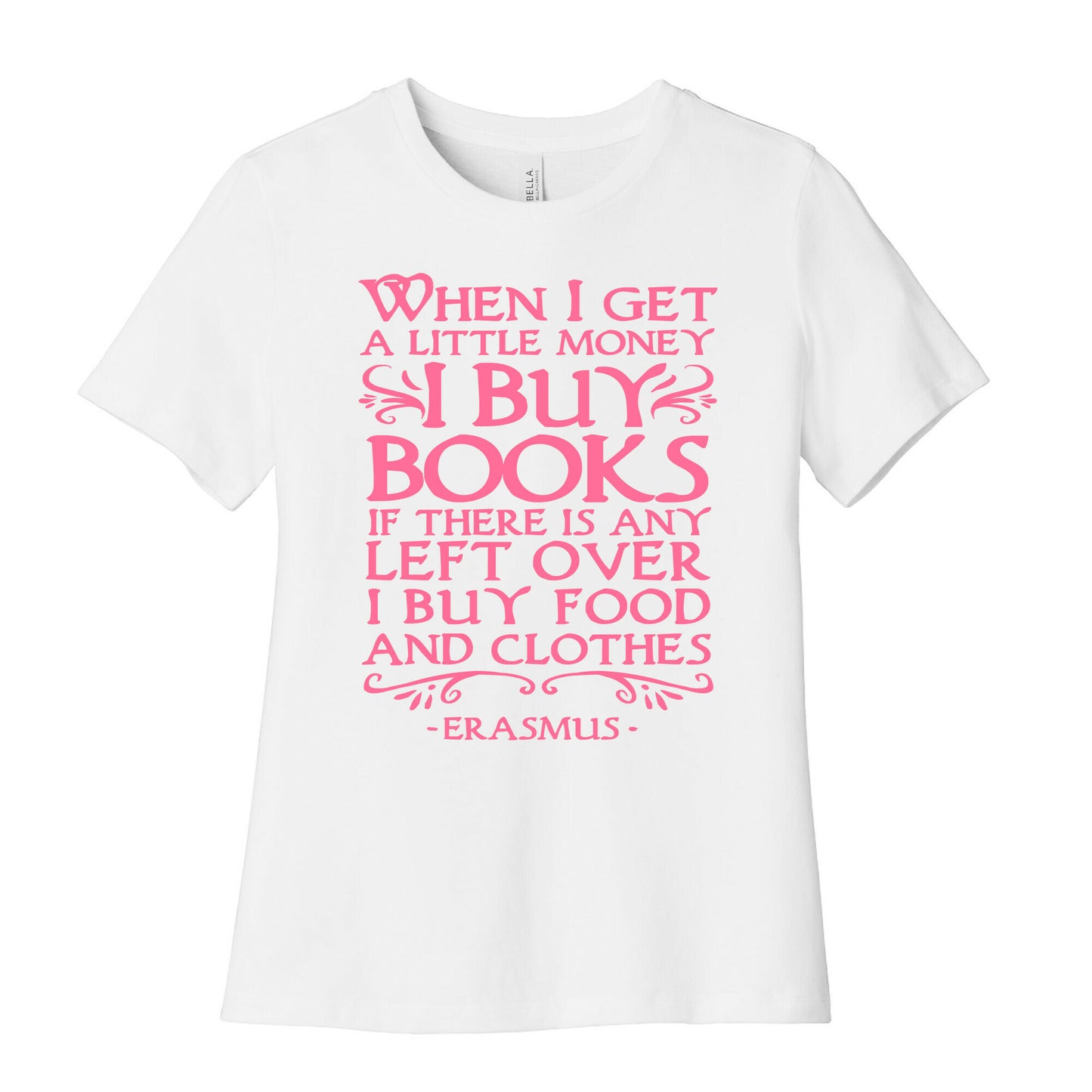 When I Get a Little Money I Buy Books Women's Cotton Tee