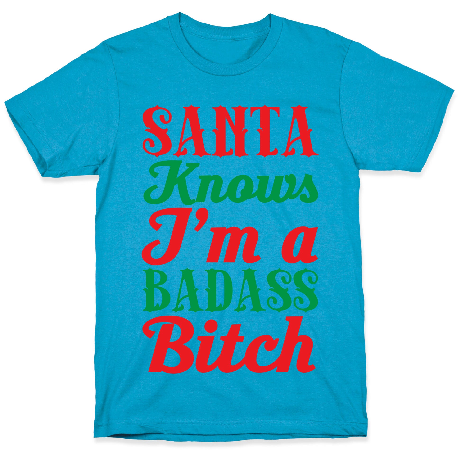 Santa Knows I'm A Badass Bitch Unisex Triblend Tee