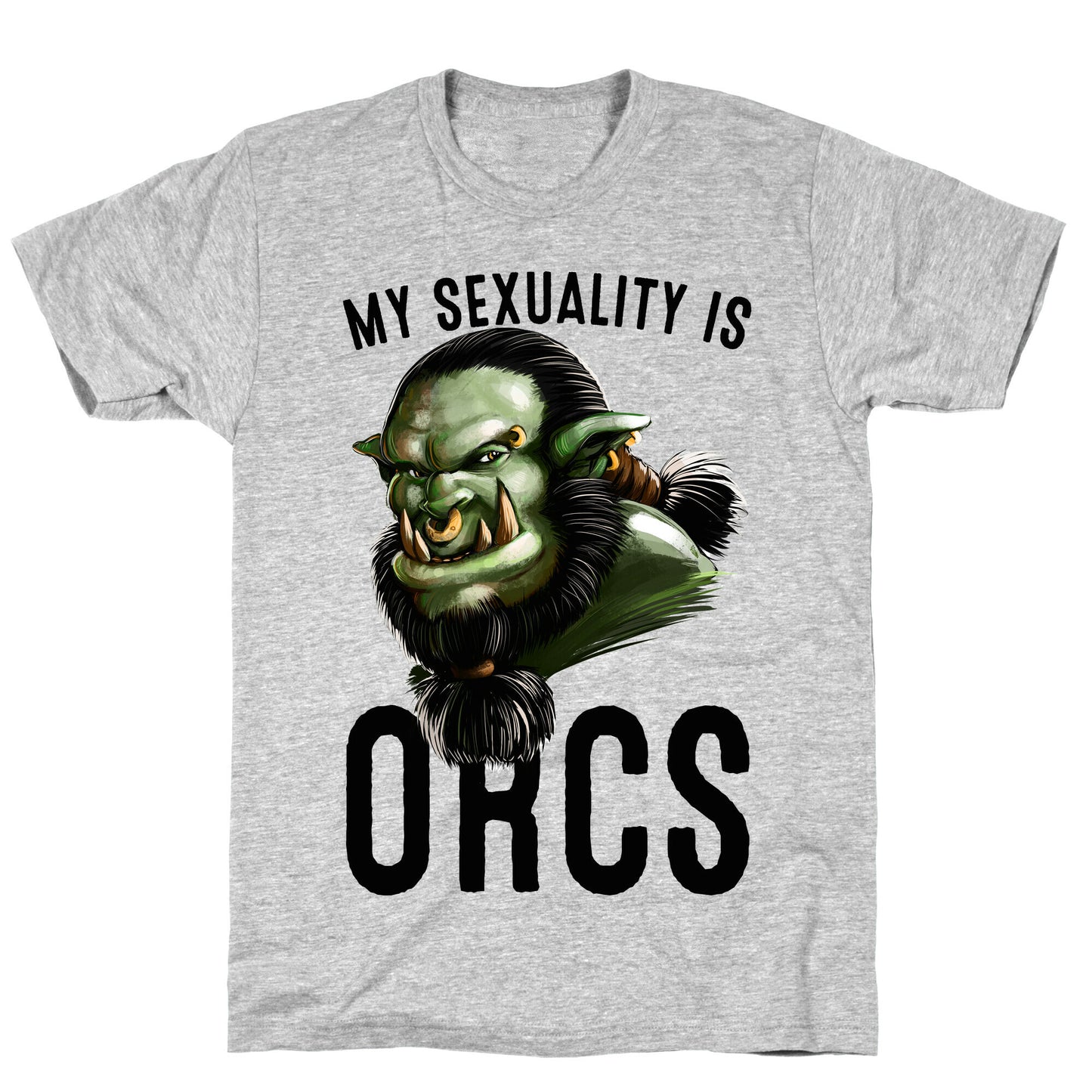 My Sexuality is Orcs T-Shirt