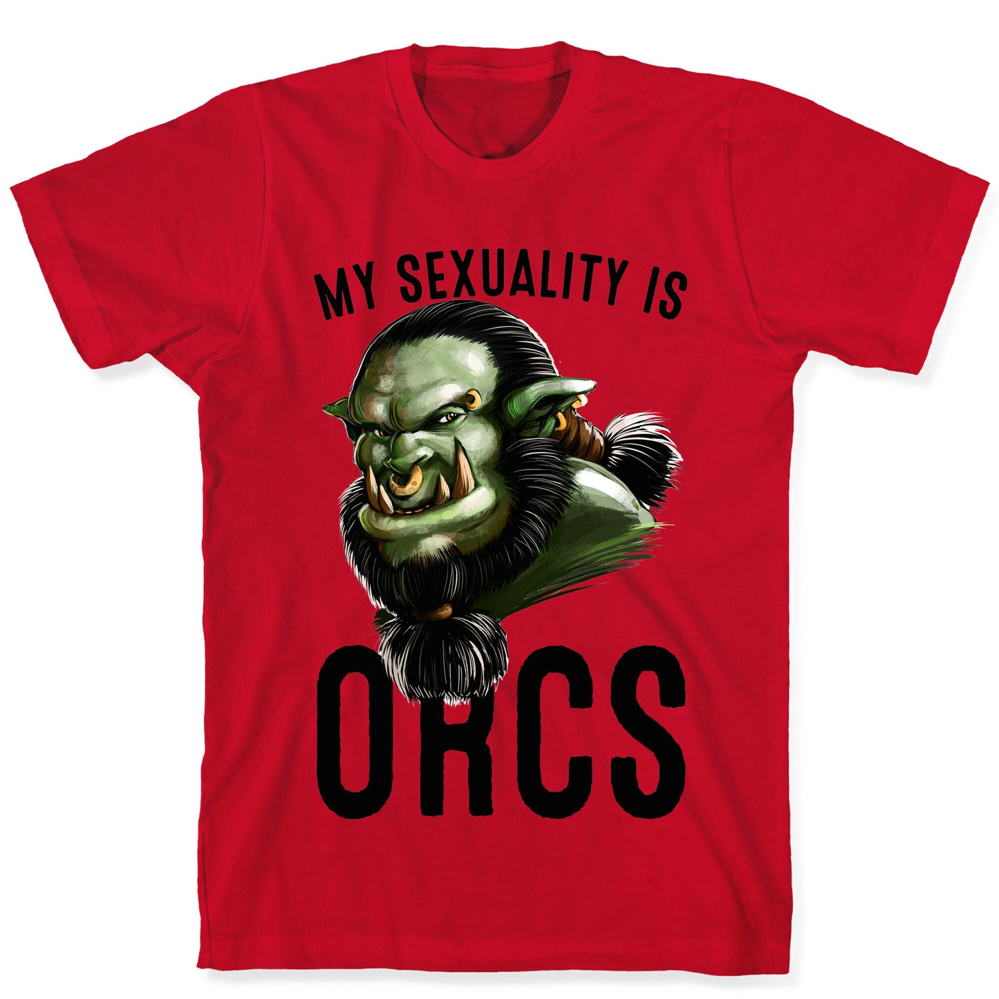 My Sexuality is Orcs T-Shirt