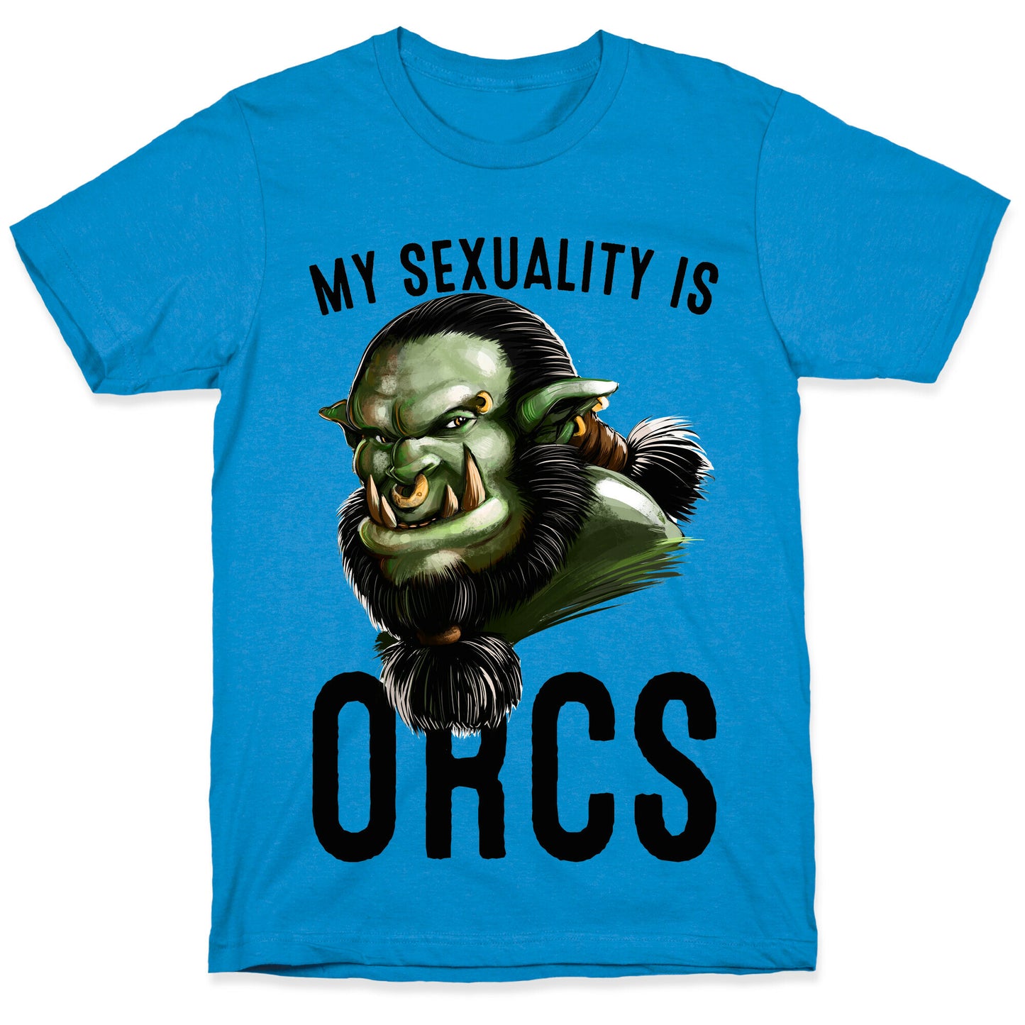 My Sexuality is Orcs T-Shirt