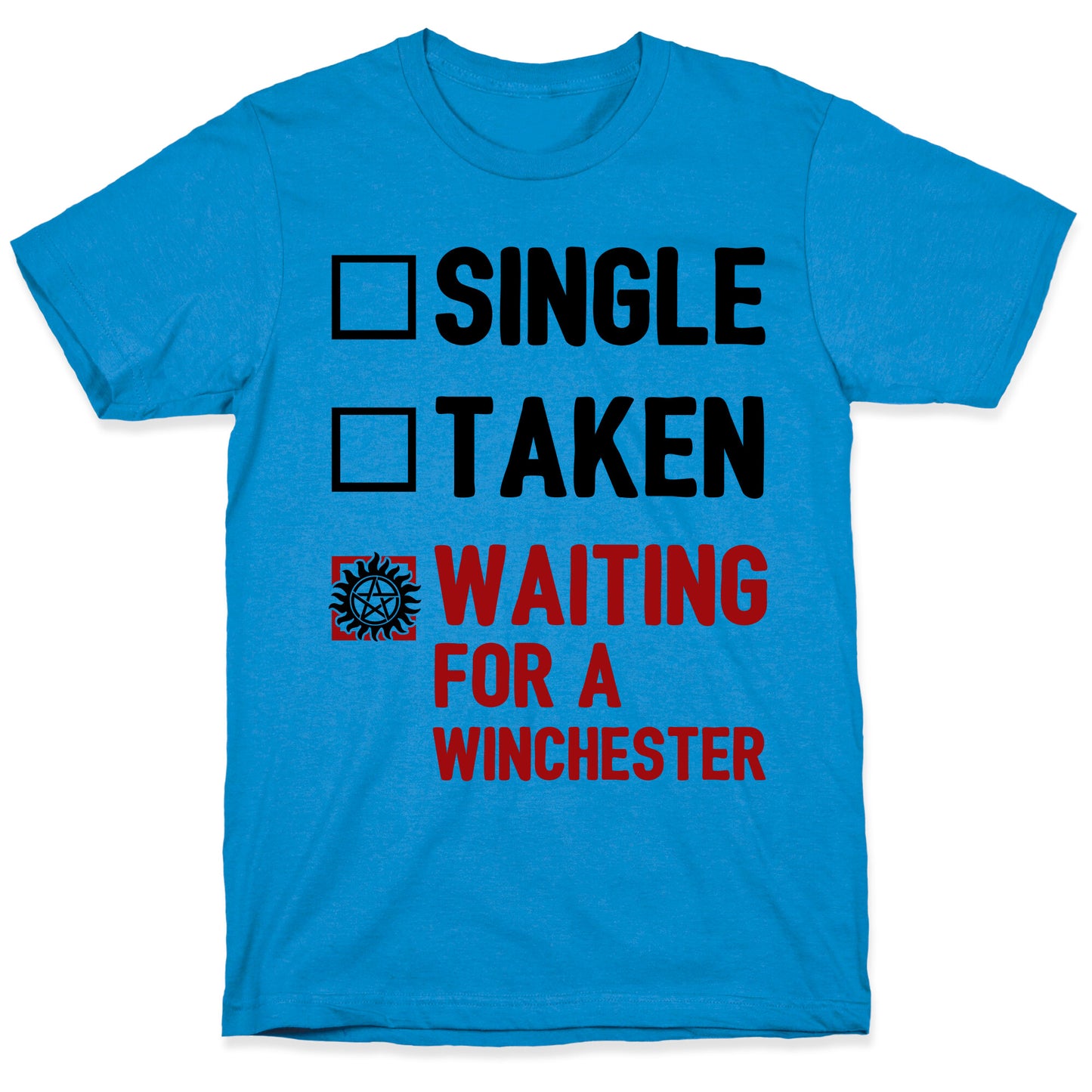 Single Taken Waiting For A Winchester T-Shirt