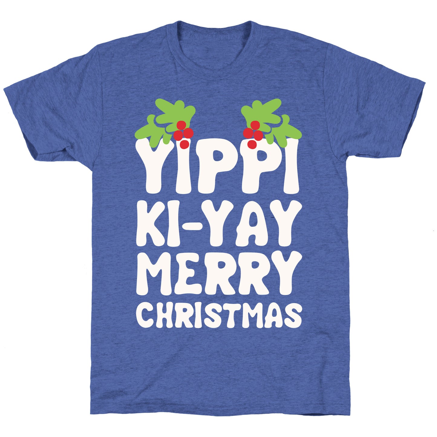 Yippi Ki-Yay Merry Christmas Unisex Triblend Tee