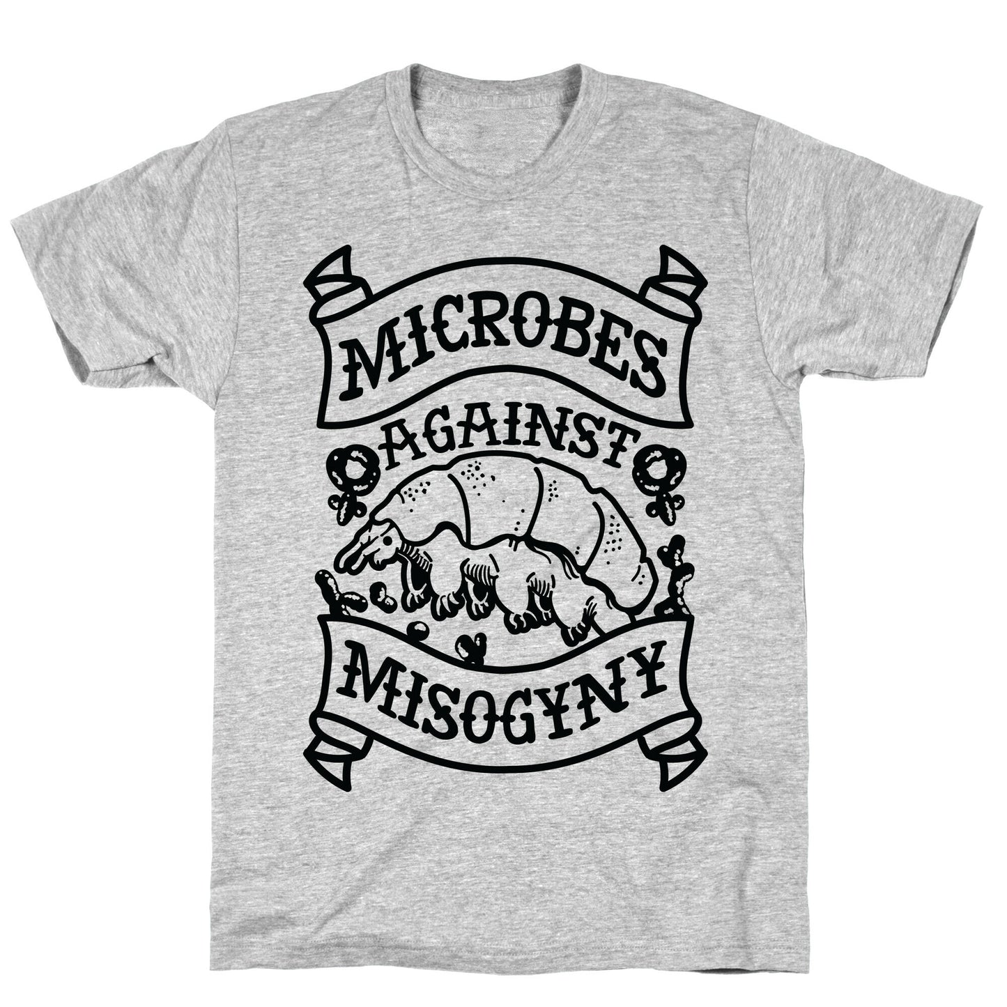 Microbes Against Misogyny T-Shirt