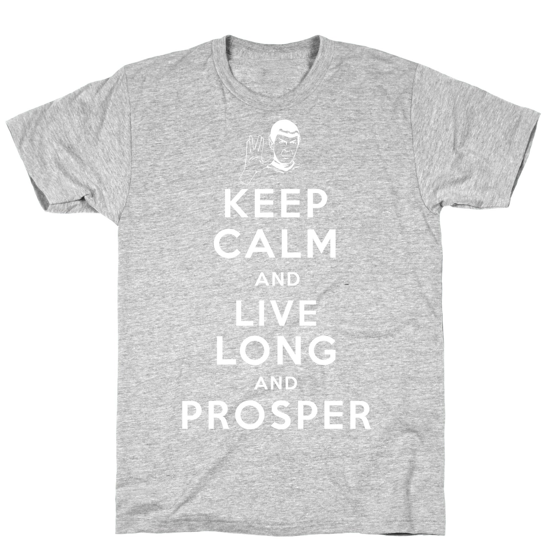 Keep Calm and Live Long and Prosper T-Shirt