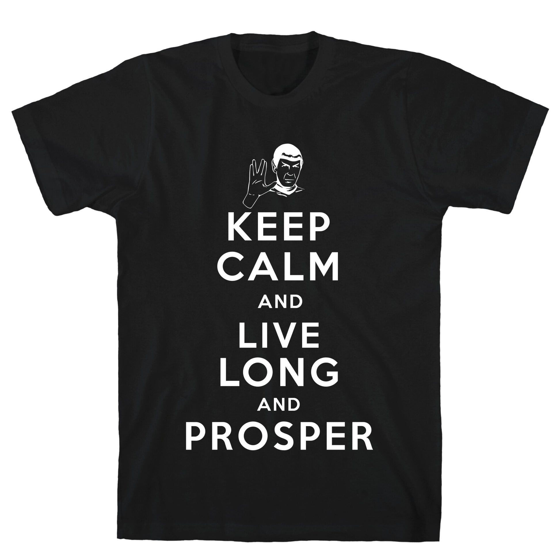 Keep Calm and Live Long and Prosper T-Shirt