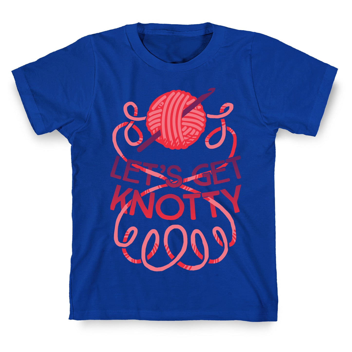 Let's Get Knotty (Crochet) T-Shirt