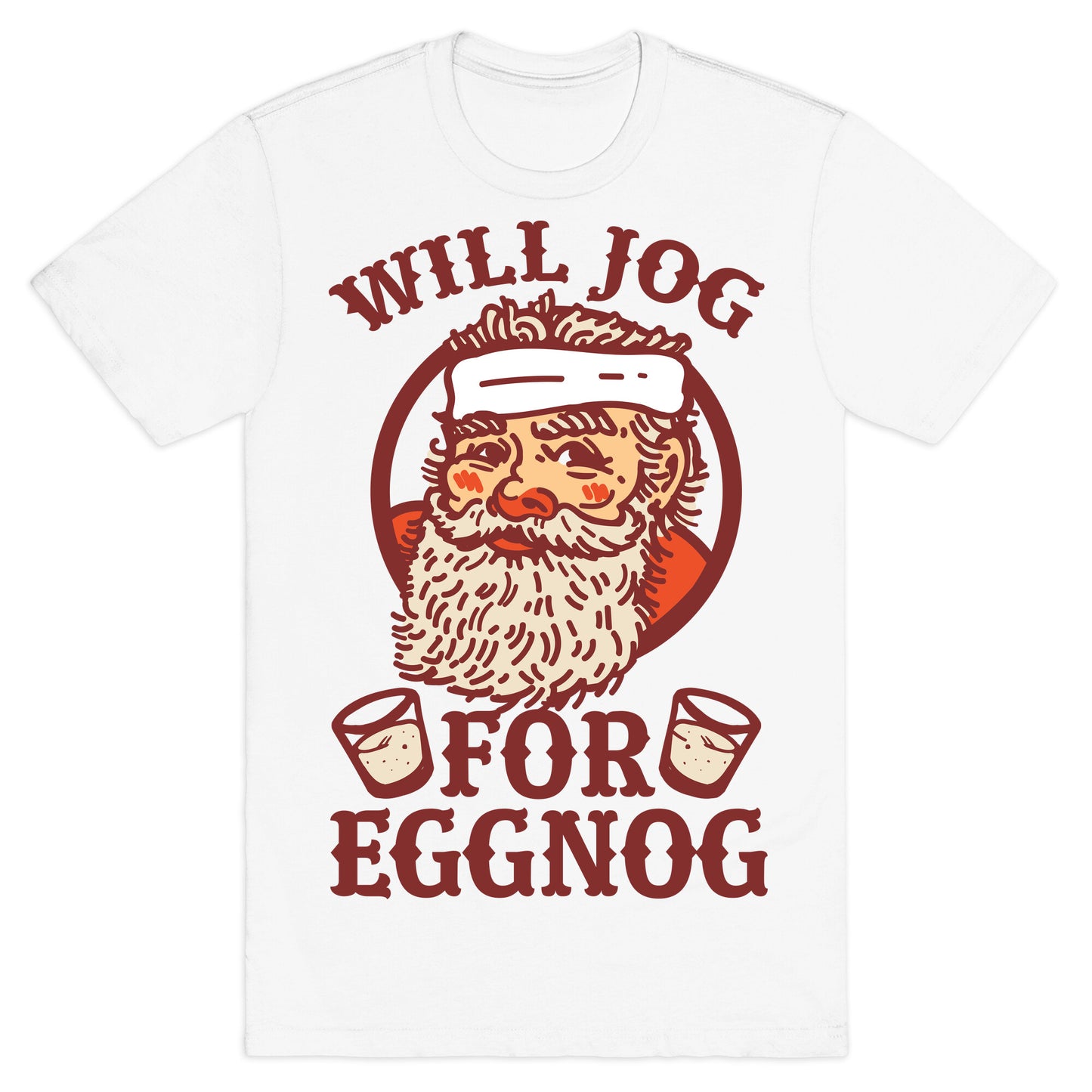 Will Jog For Eggnog T-Shirt