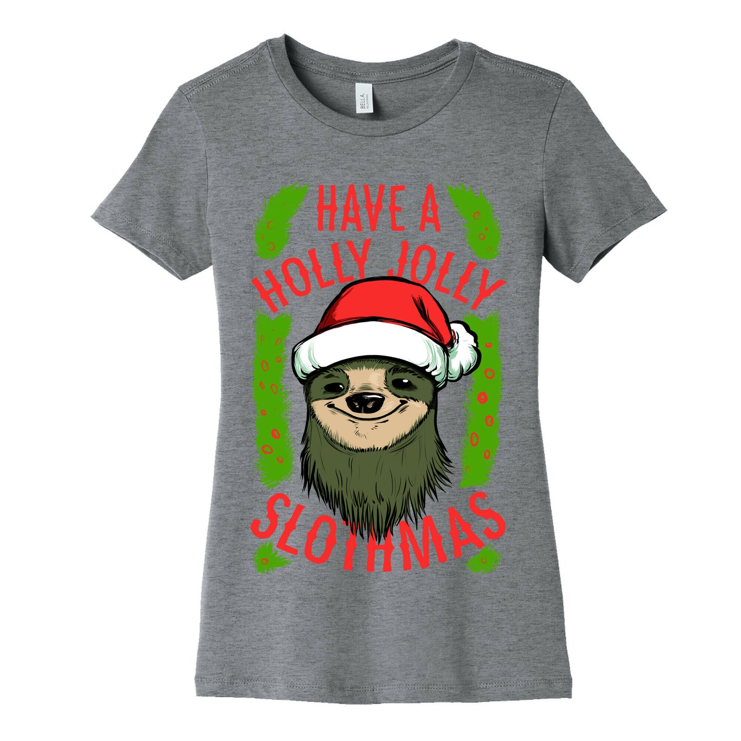 Have a Holly Jolly Slothmas! Women's Cotton Tee