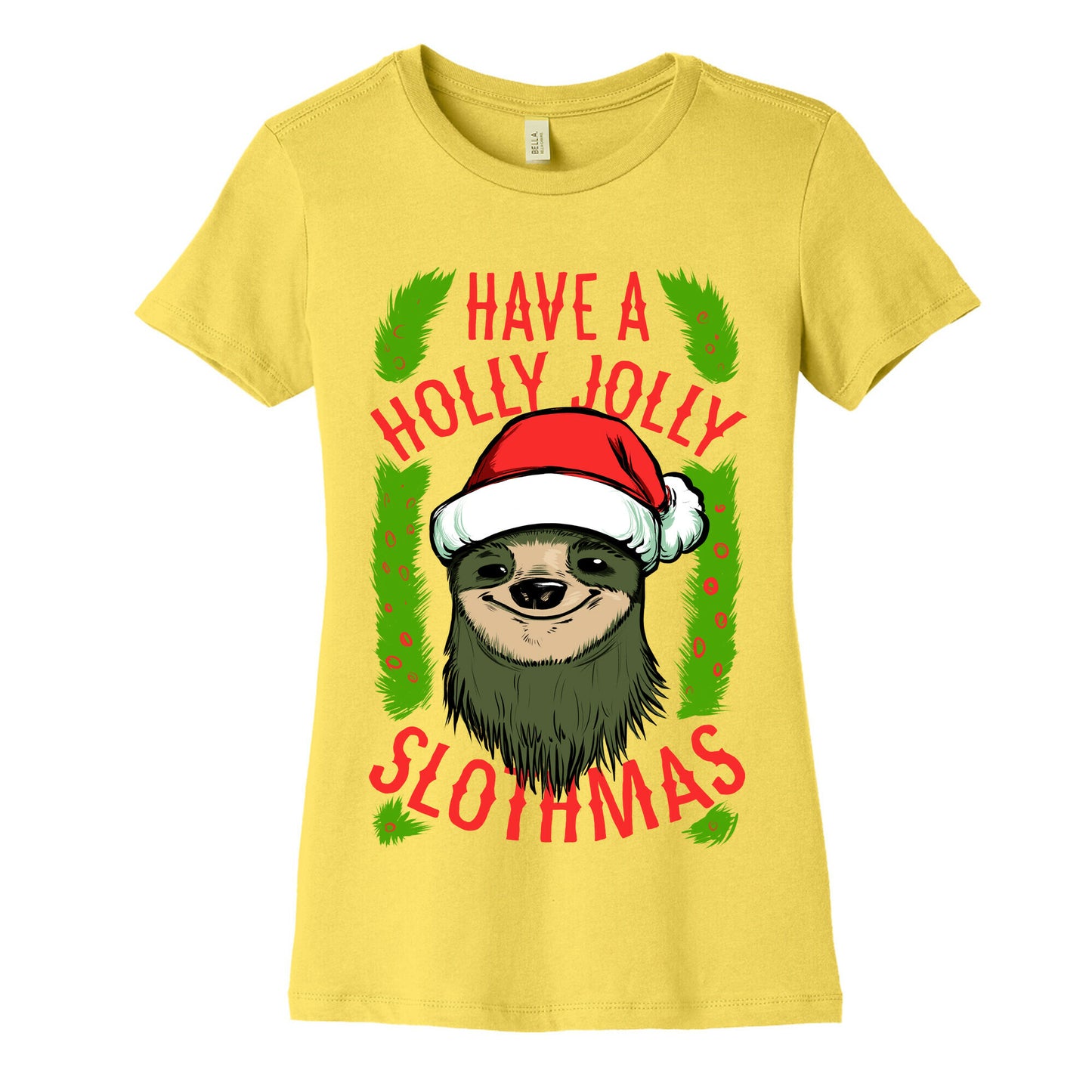 Have a Holly Jolly Slothmas! Women's Cotton Tee