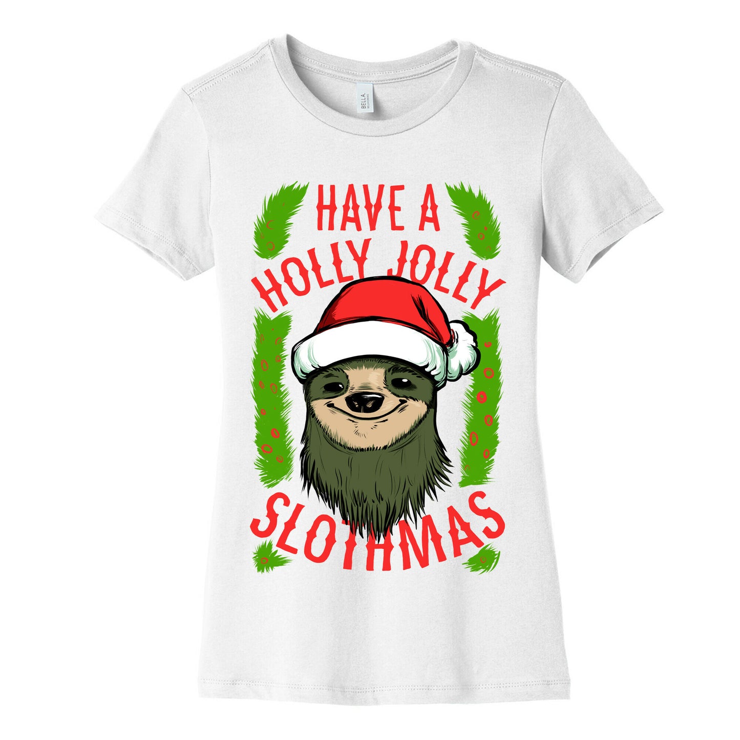 Have a Holly Jolly Slothmas! Women's Cotton Tee