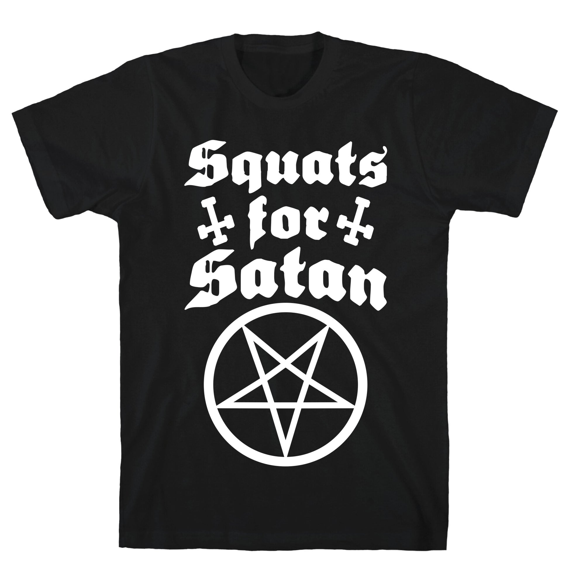 Squats For Satan T-Shirt