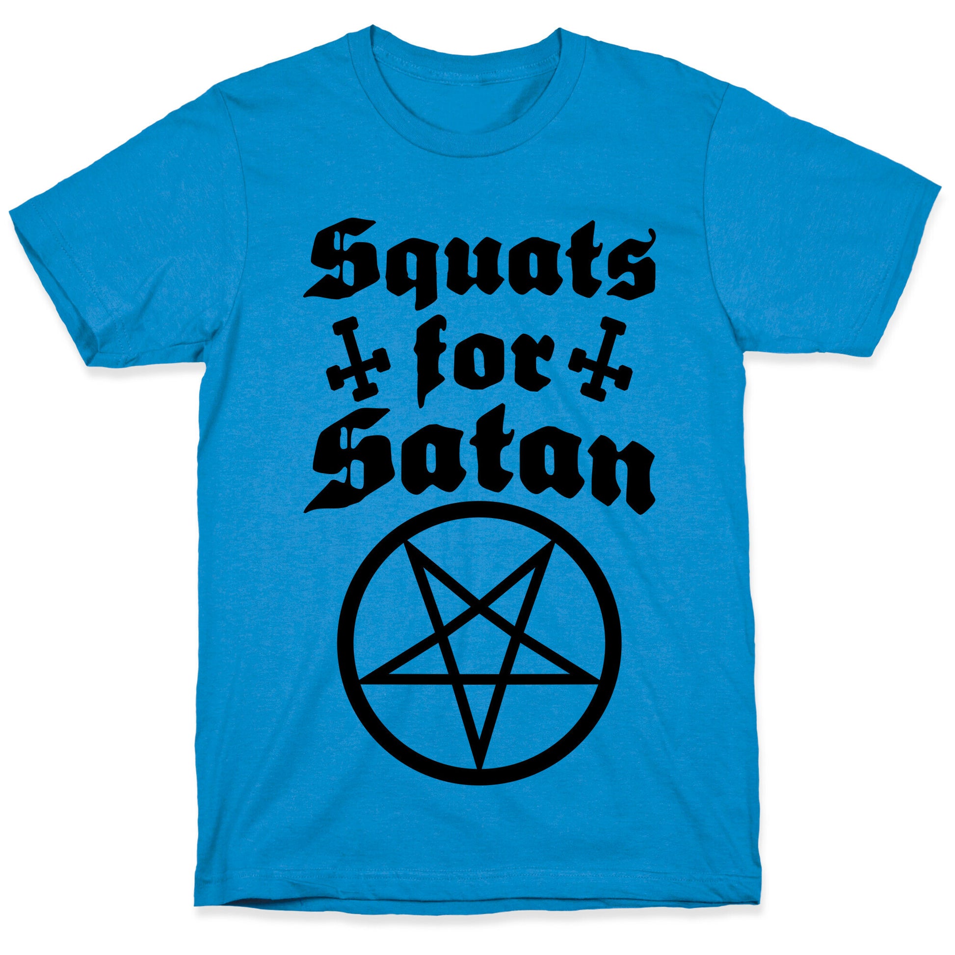 Squats For Satan T-Shirt