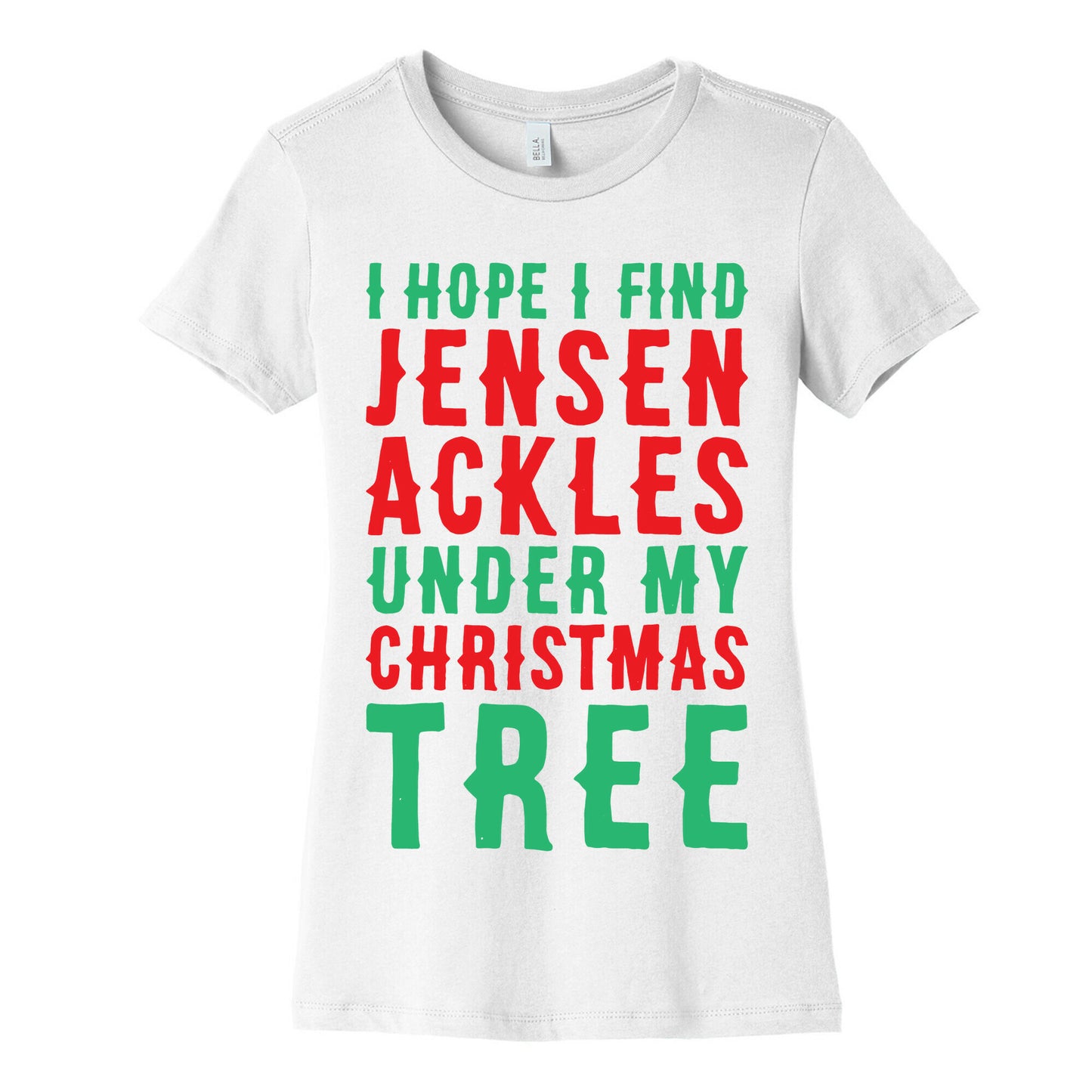 I Hope I Find Jensen Ackles Under My Christmas Tree Women's Cotton Tee