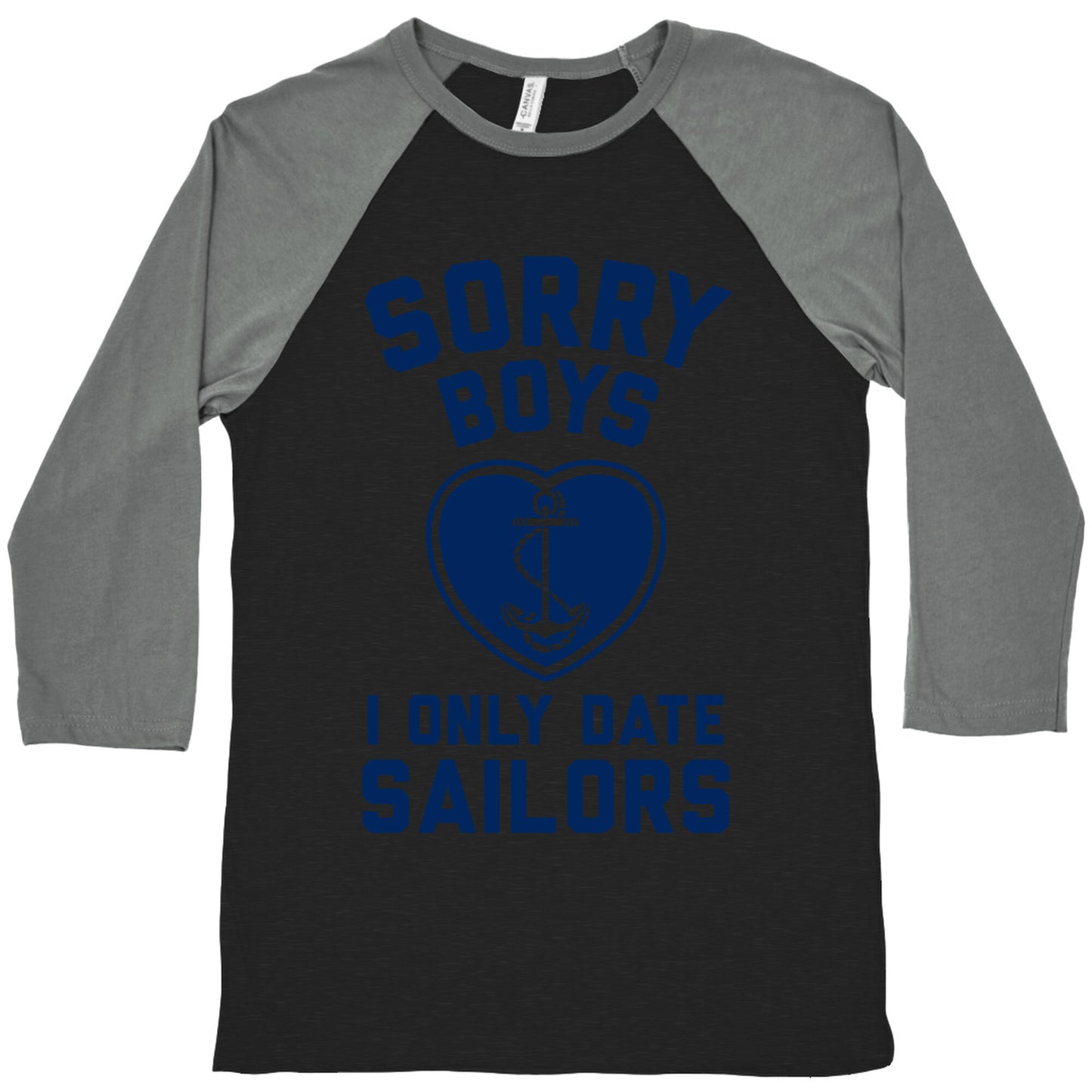 Sorry Boys, I Only Date Sailors Baseball Tee
