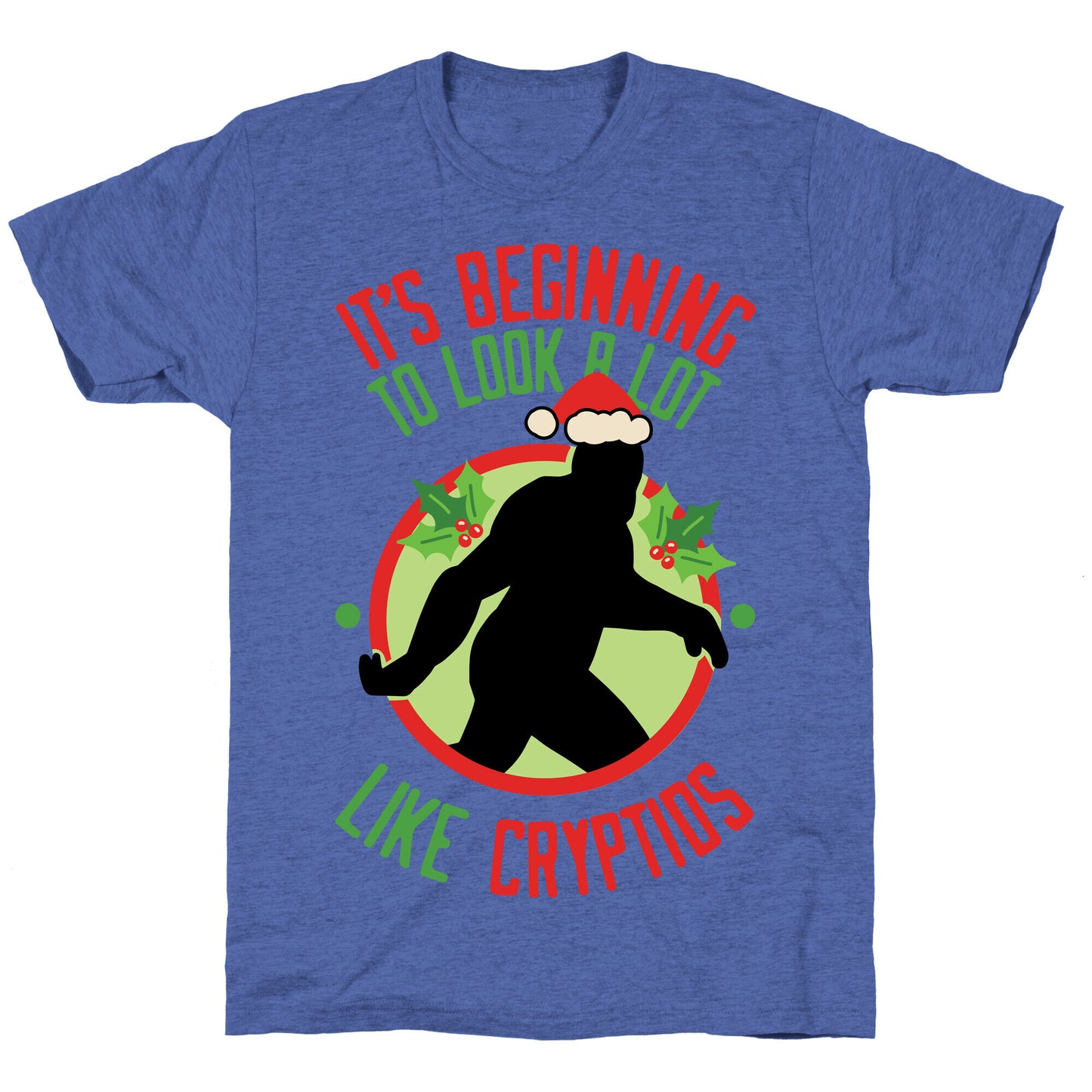 It's Beginning To Look A Lot Like Cryptids (Bigfoot) Unisex Triblend Tee