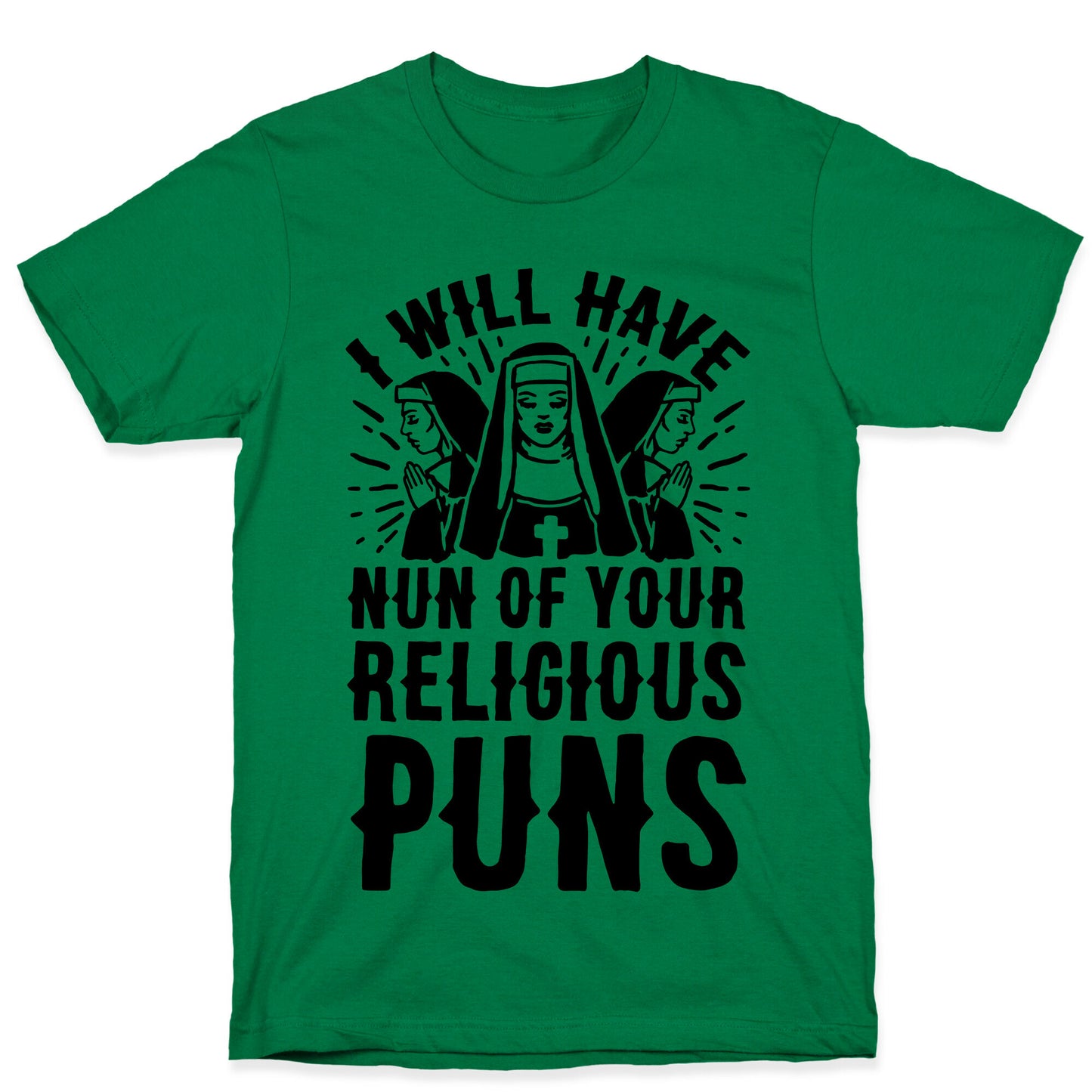 Nun Puns T-Shirt
