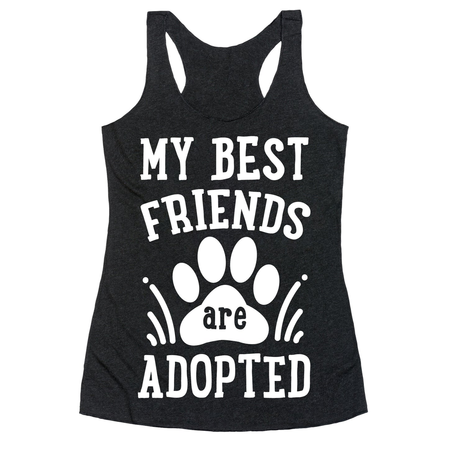My Best Friends are Adopted Racerback Tank