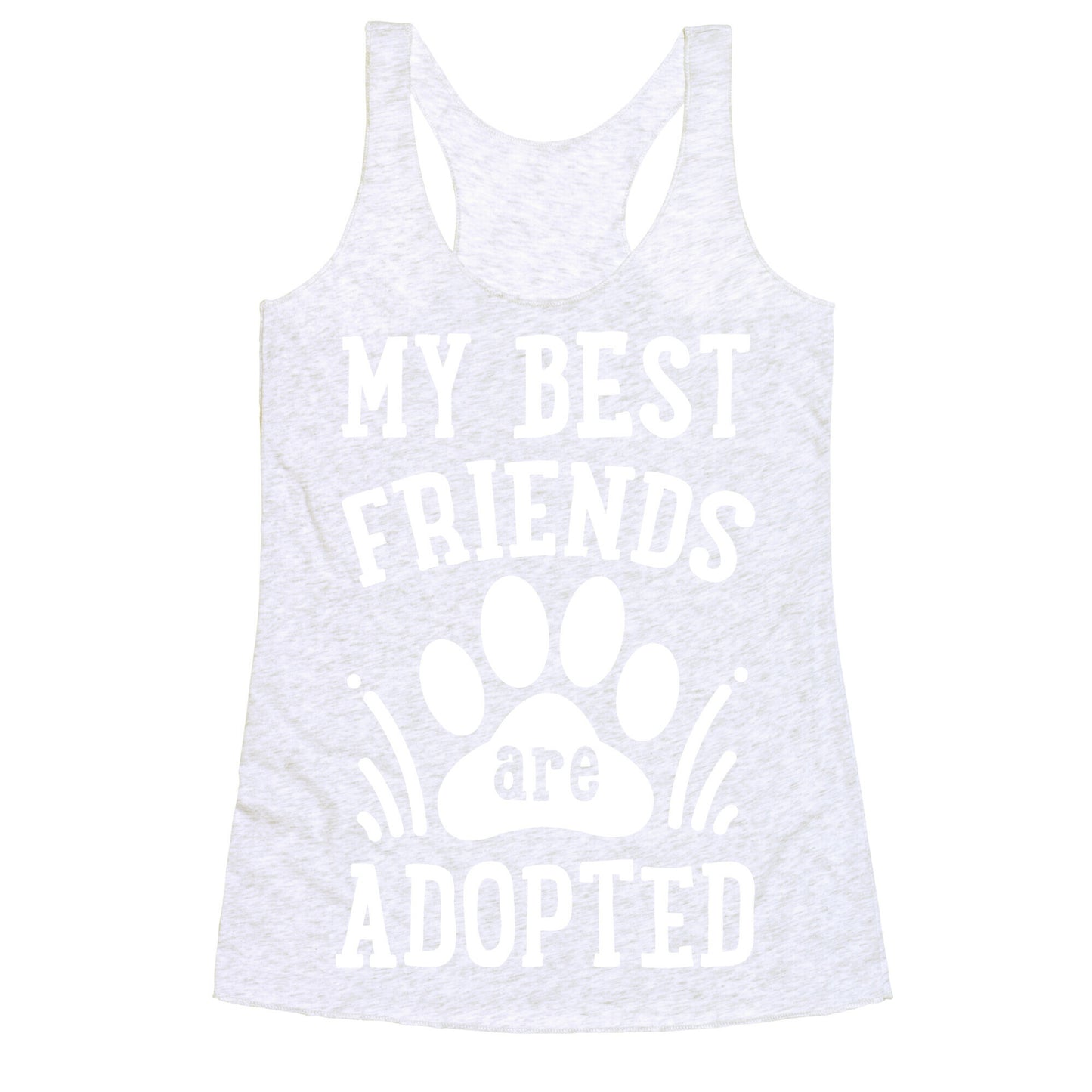 My Best Friends are Adopted Racerback Tank