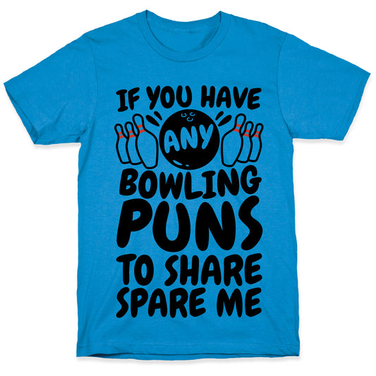 Spare Me The Bowling Puns T-Shirt