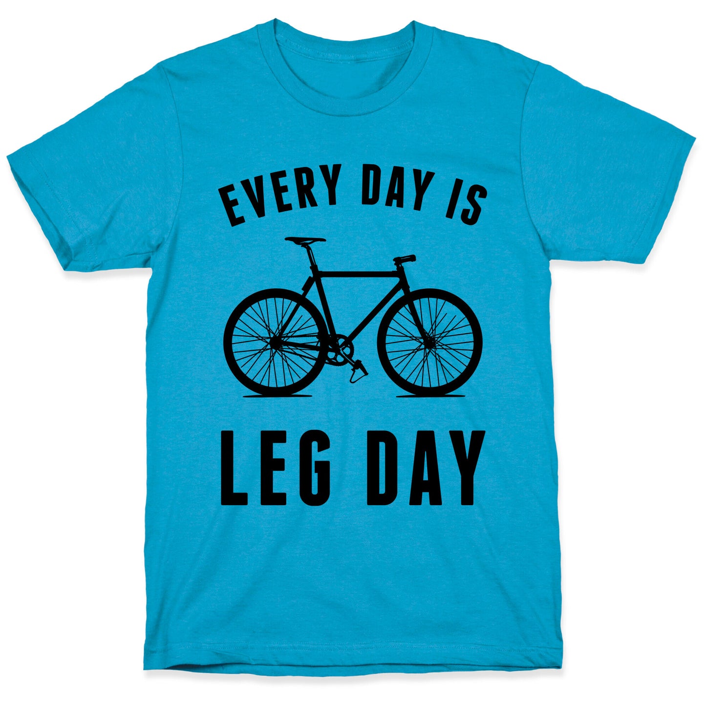 Every Day Is Leg Day Unisex Triblend Tee