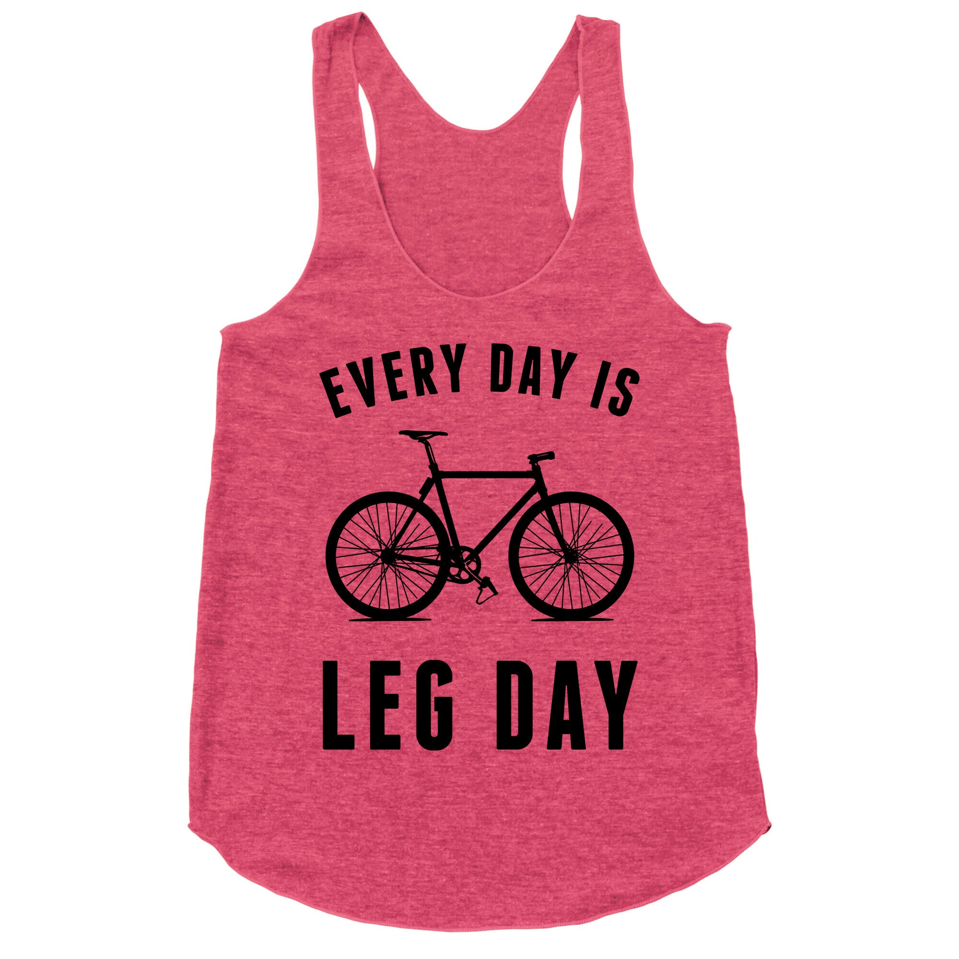 Every Day Is Leg Day Racerback Tank