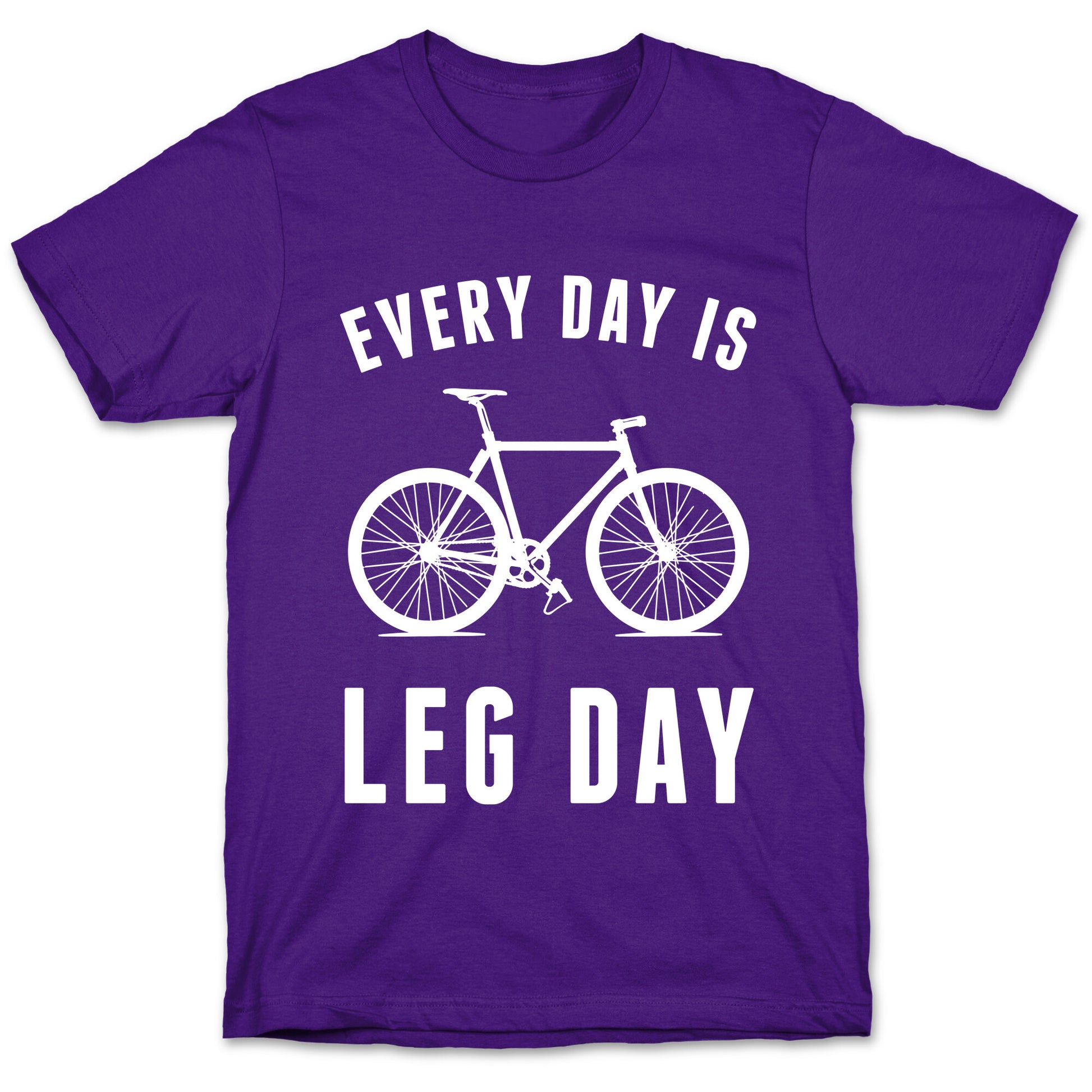 Every Day Is Leg Day T-Shirt