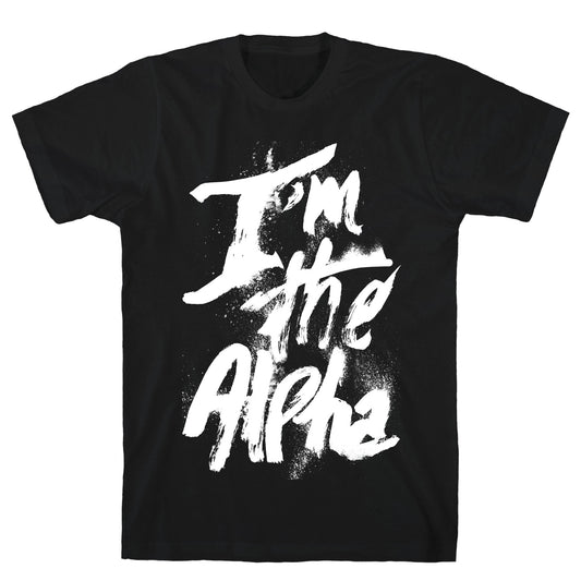 I'm The Alpha T-Shirt