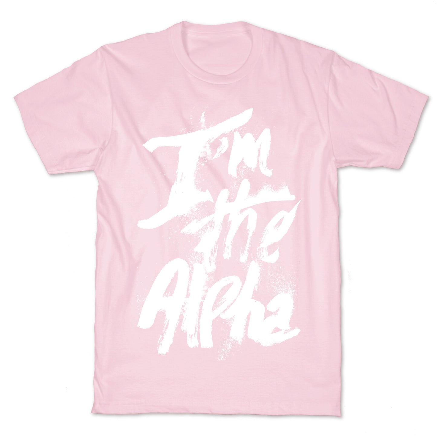 I'm The Alpha T-Shirt
