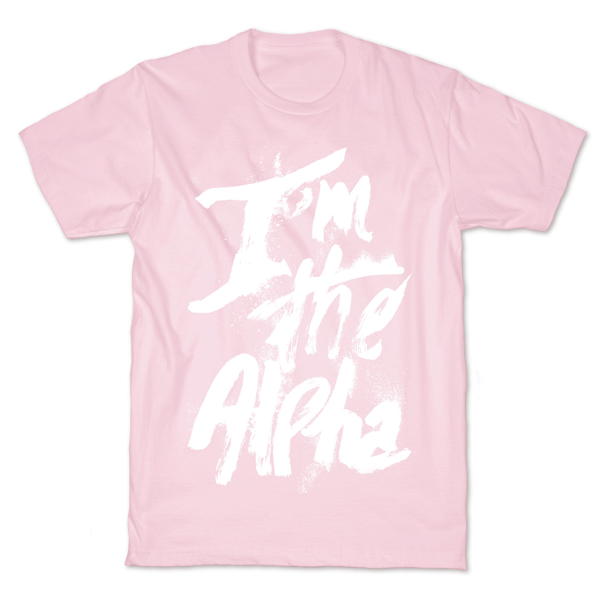 I'm The Alpha T-Shirt