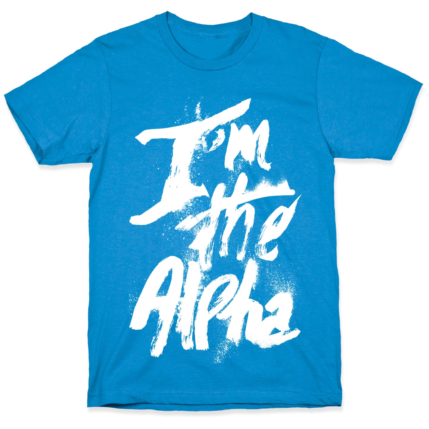 I'm The Alpha T-Shirt
