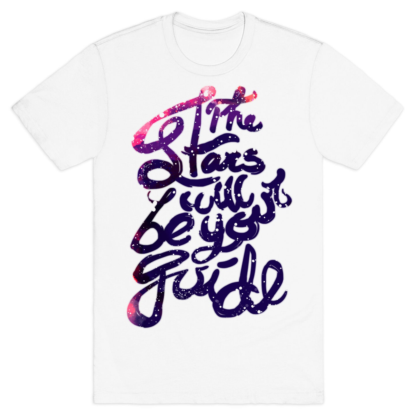 The Stars Will Be Your Guide T-Shirt