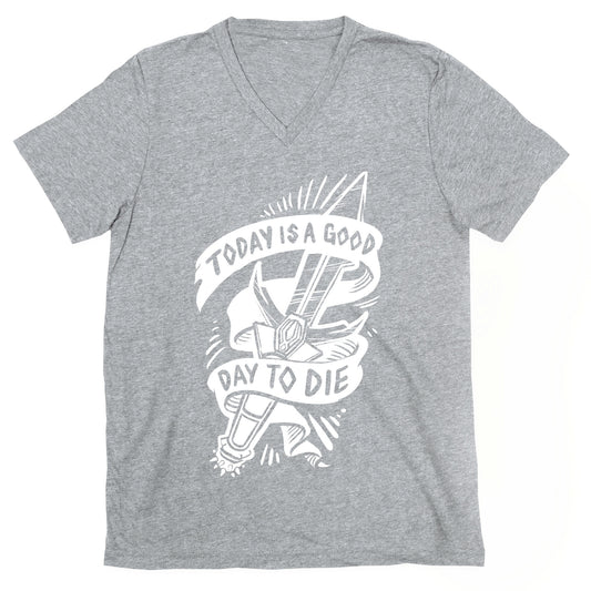 Today is a Good Day To Die V-Neck