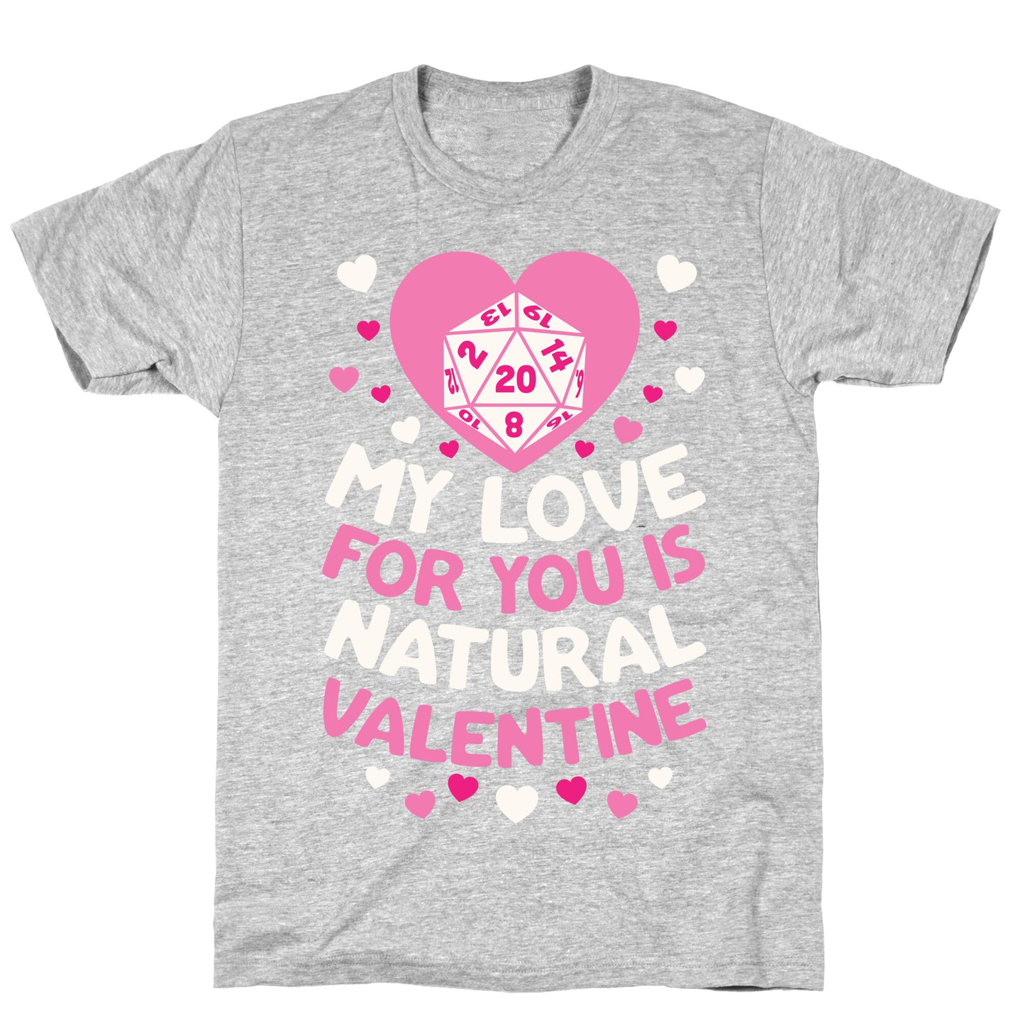 My Love For You Is Natural, Valentine T-Shirt