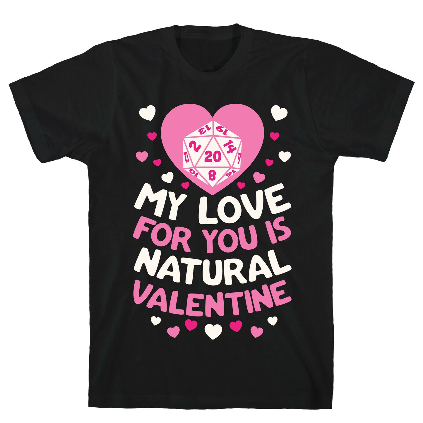 My Love For You Is Natural, Valentine T-Shirt