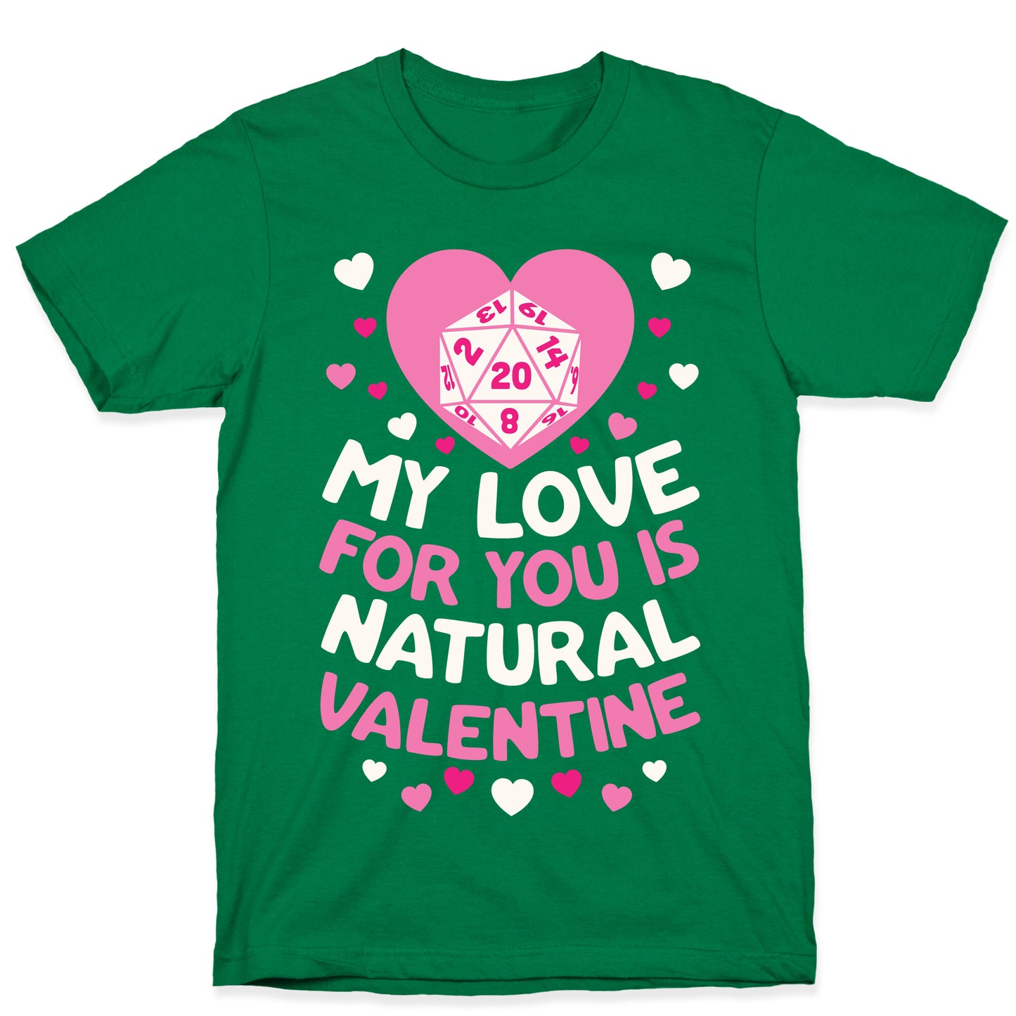 My Love For You Is Natural, Valentine T-Shirt