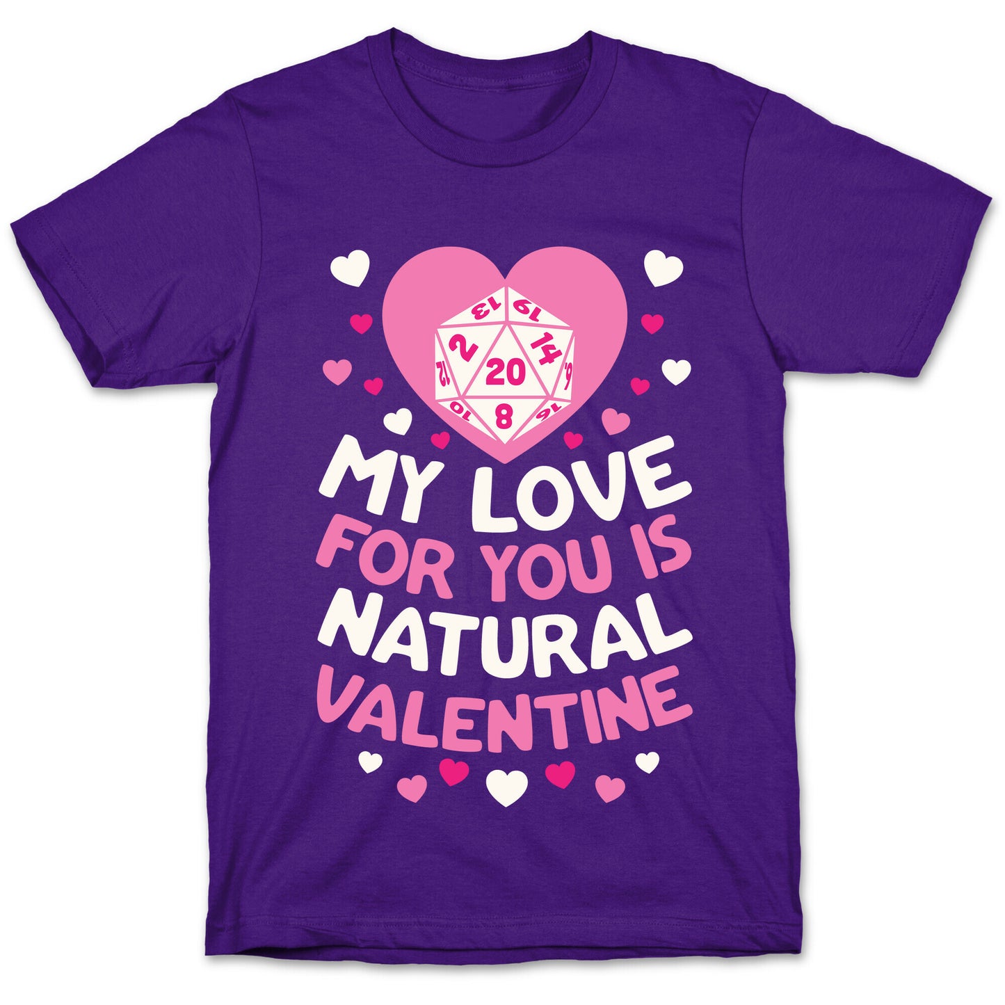 My Love For You Is Natural, Valentine T-Shirt